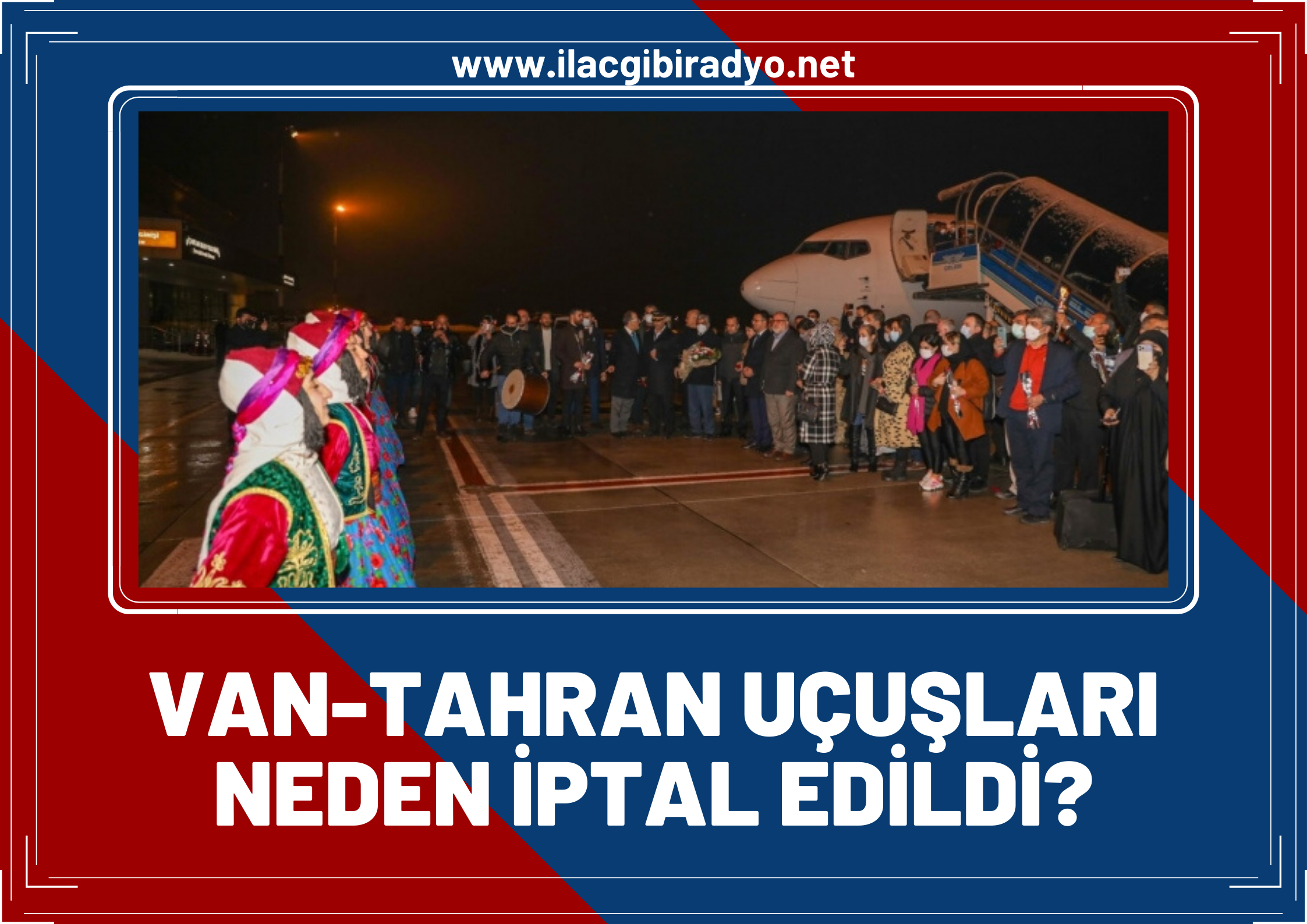 Van-Tahran seferleri neden iptal edildi? Açıklama geldi!