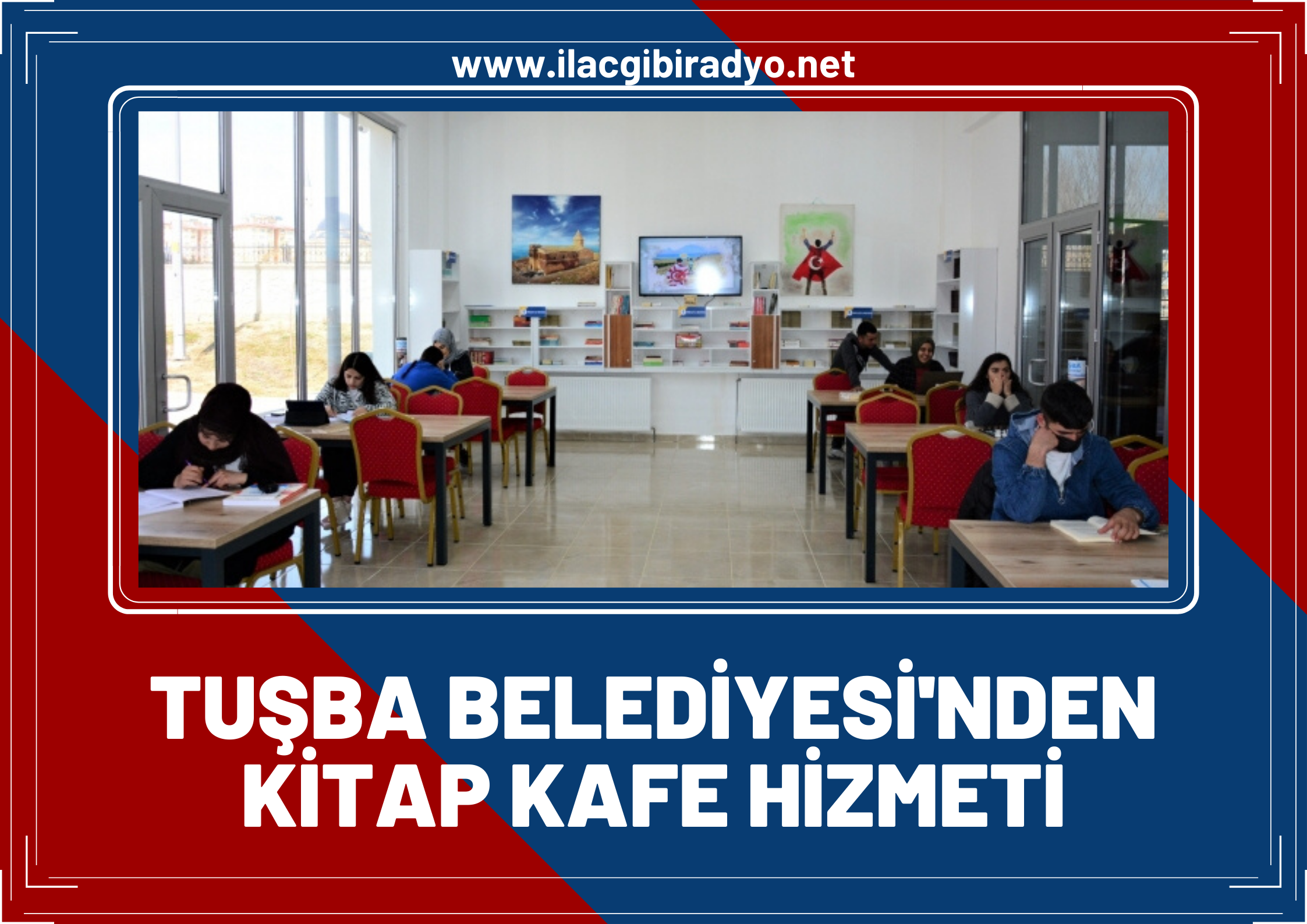 Tuşba Belediyesi’nden, öğrencilere ücretsiz Kitap Kafe hizmeti!