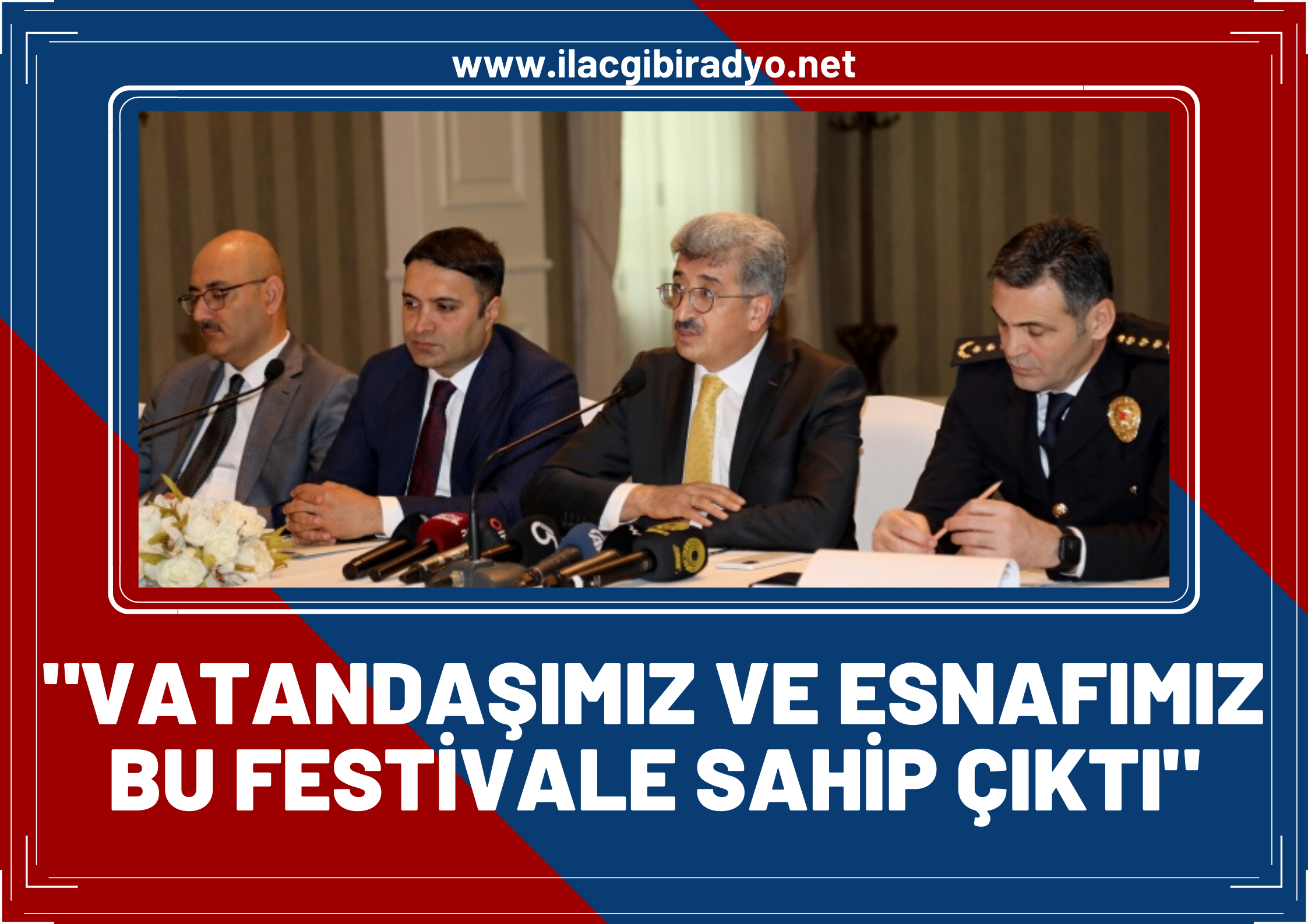 Van Valisi Ve Başkan Vekili Mehmet Emin Bilmez: Vatandaşımız ve esnafımız bu festivale sahip çıktı