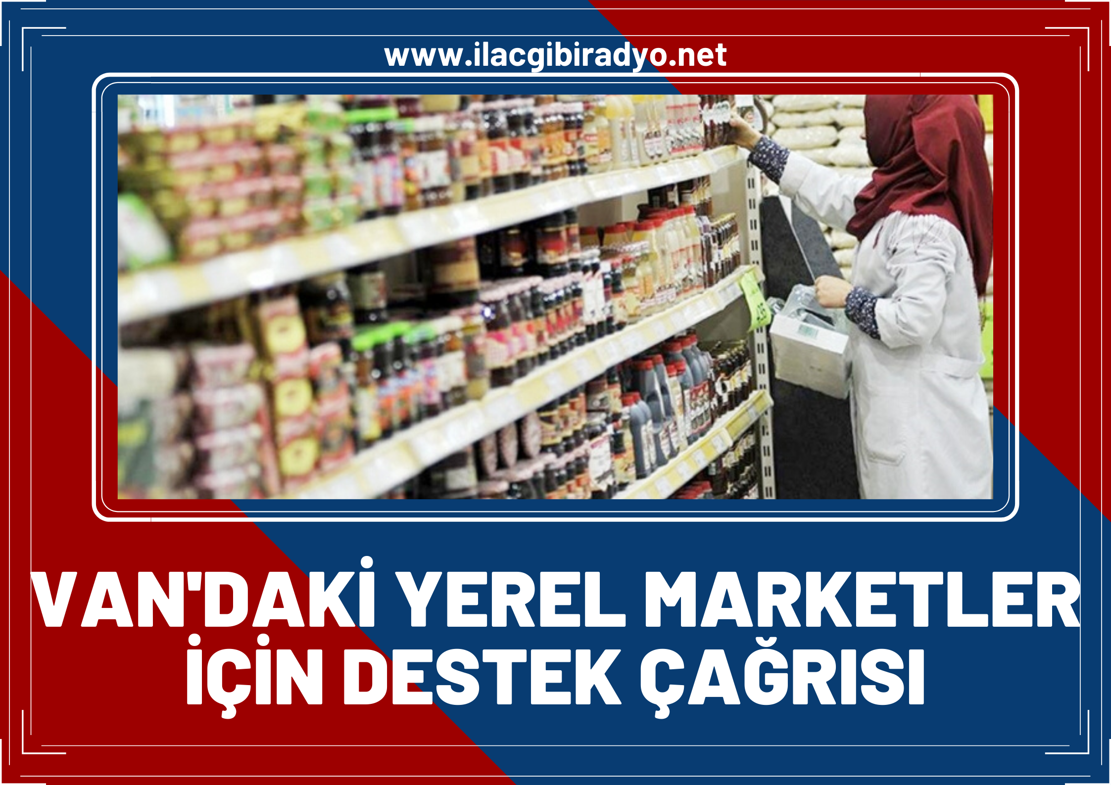 Vanlı iş insanı hazırladığı projeye destek istedi: Van’daki yerel marketler için destek çağrısı!