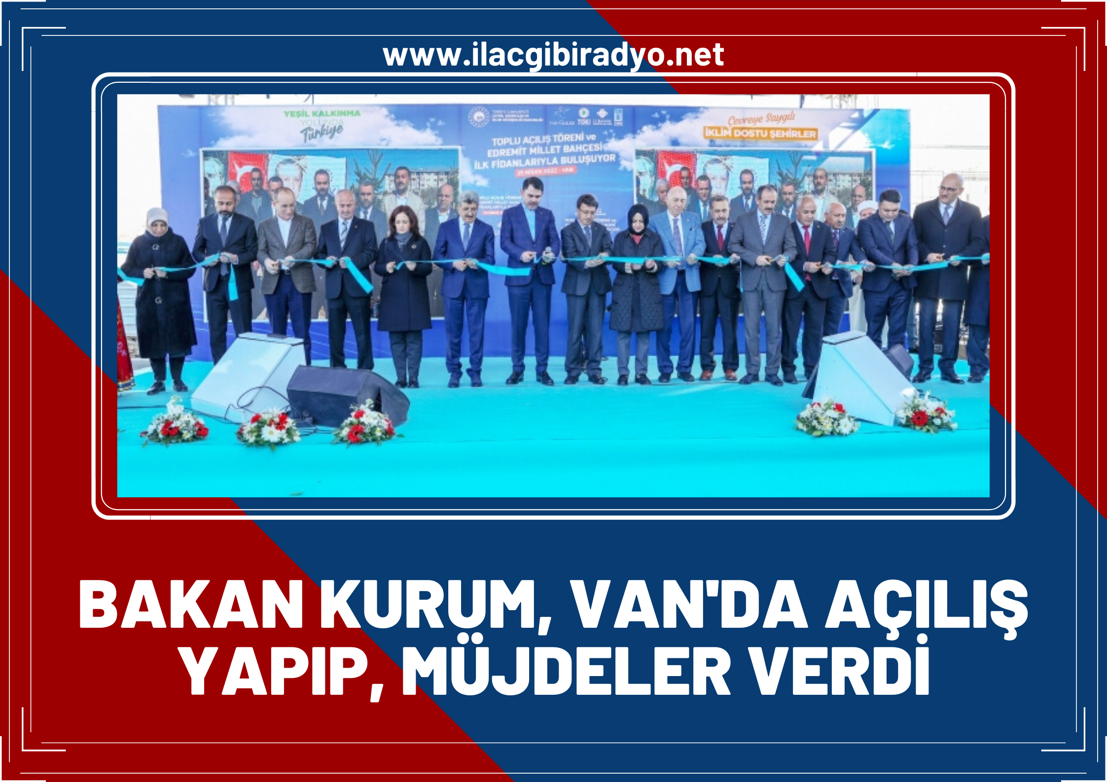 Bakan Kurum Van’da açılış yapıp müjdeler verdi!