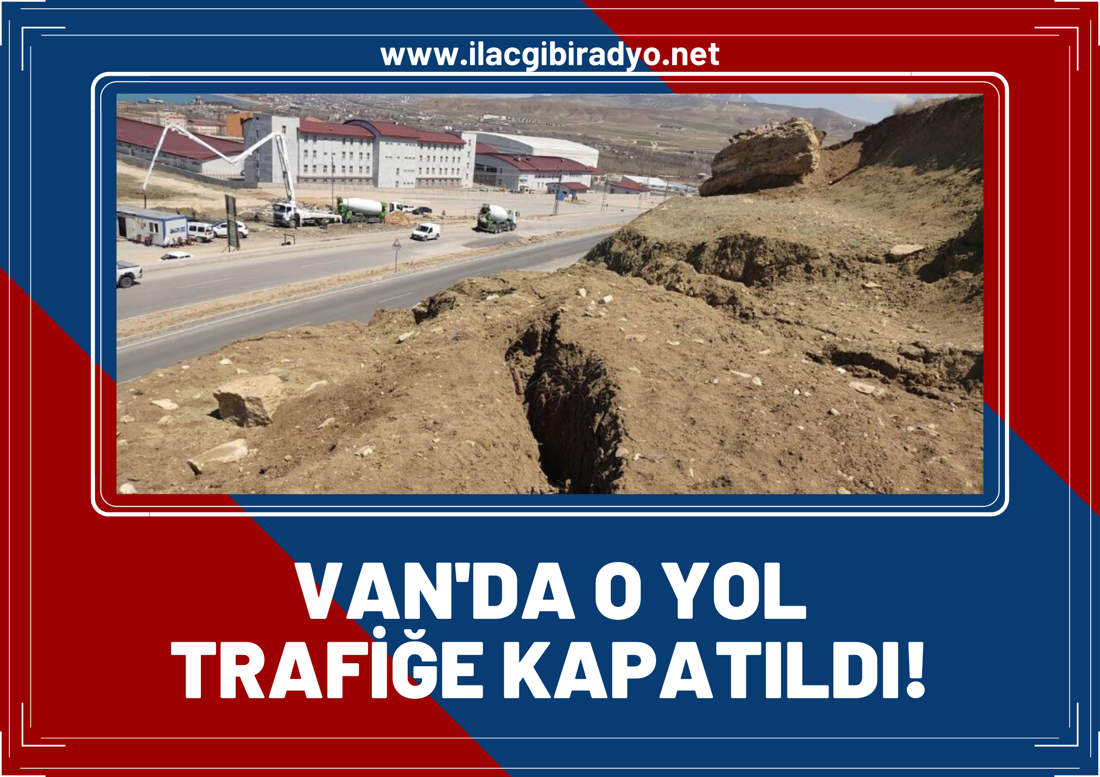 Van Edremit TOKİ yolu ulaşıma kapatıldı!