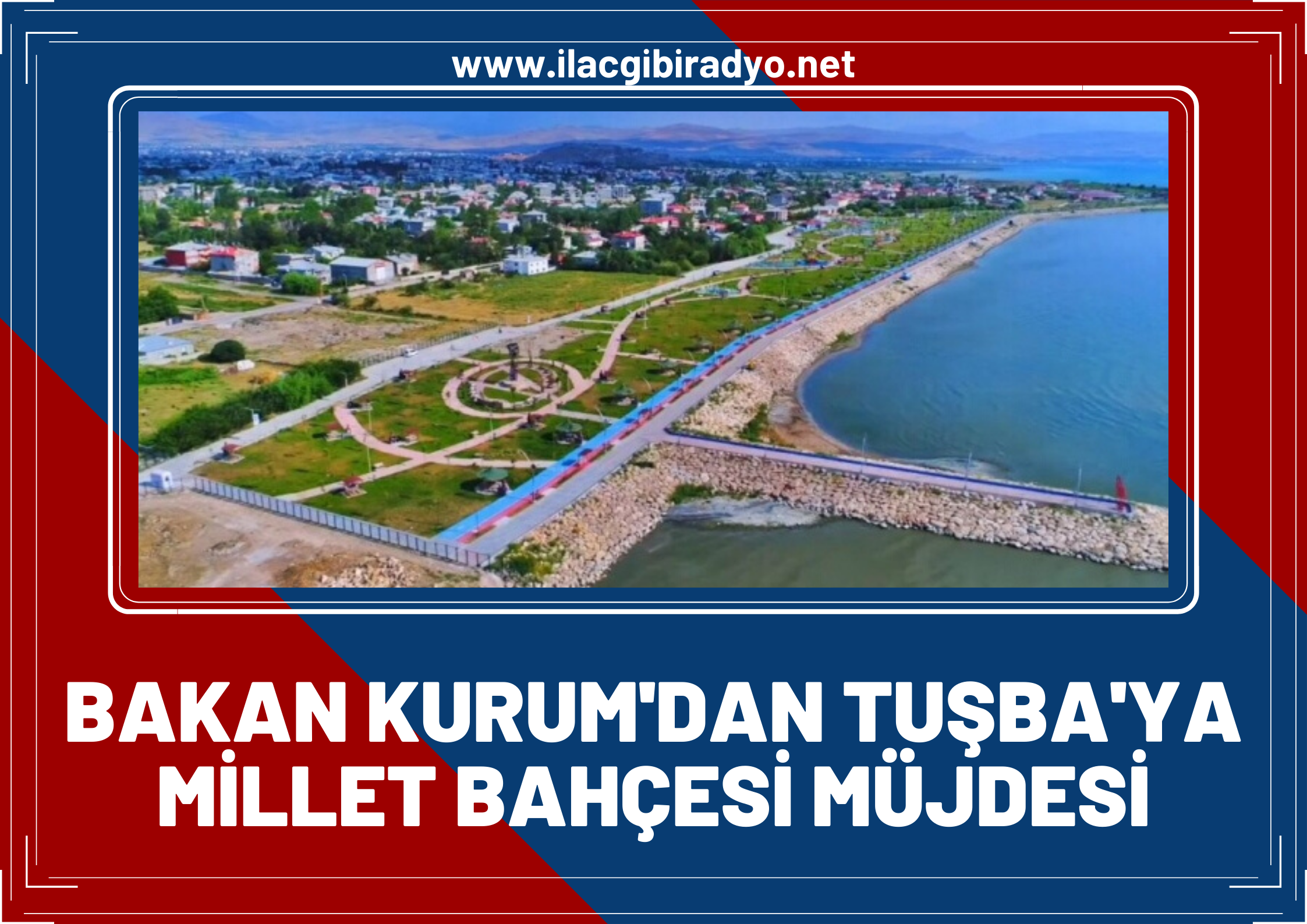 Bakan Kurum’dan, ‘Tuşba’ya Millet Bahçesi’ müjdesi! Yapılış tarihi belli oldu