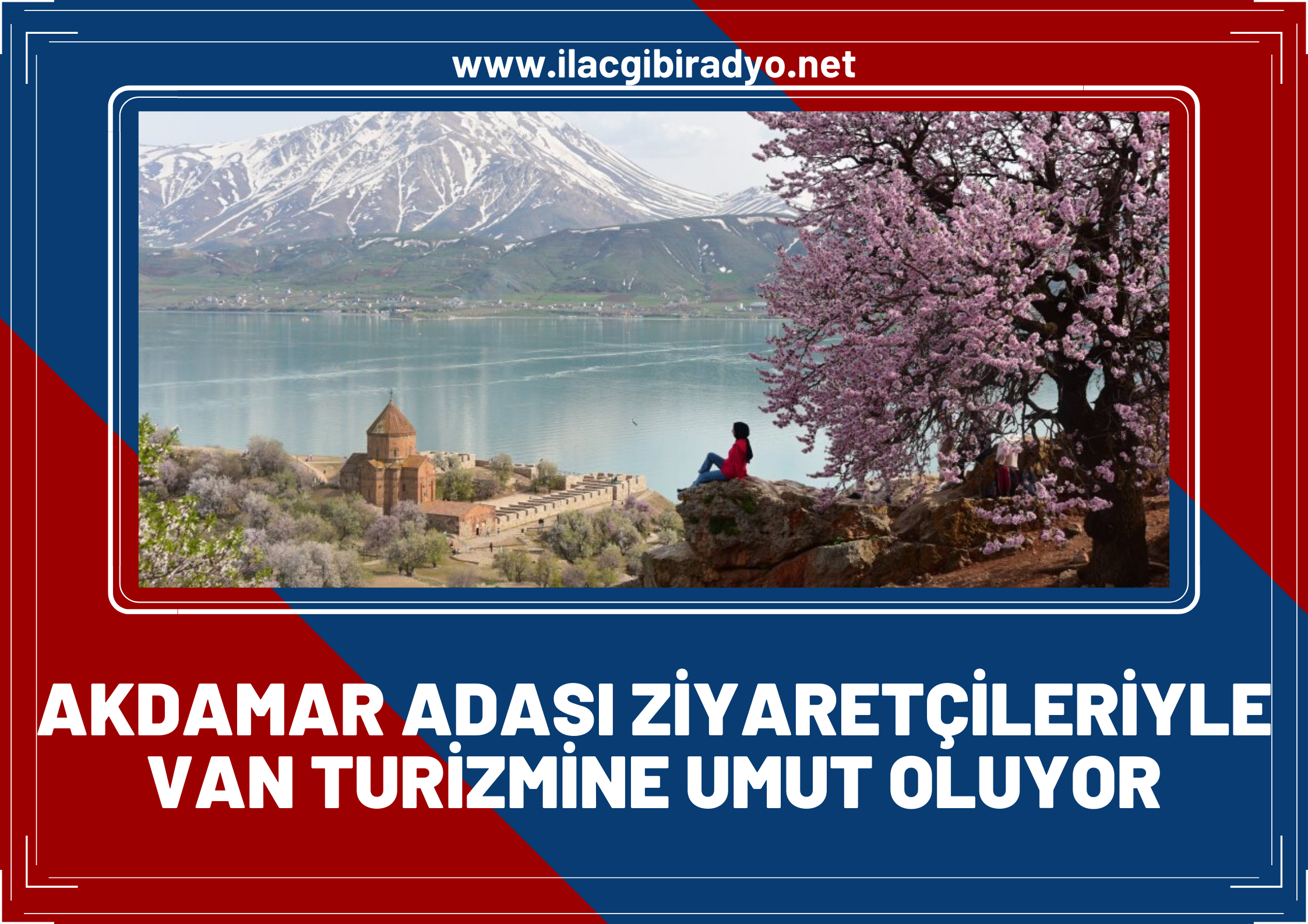 Akdamar Adası, ziyaretçi sayısıyla Van turizmine umut oluyor!