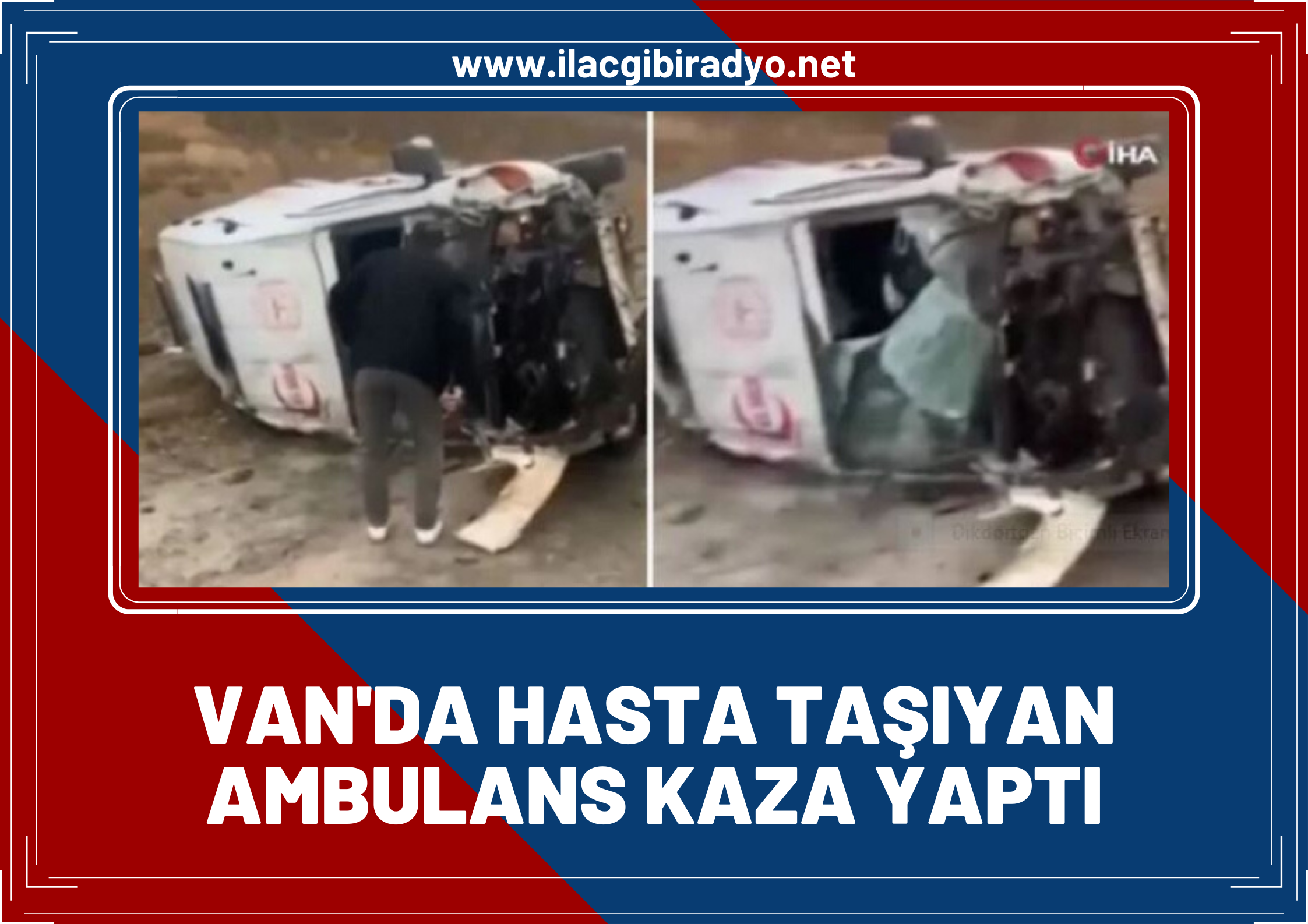 Van’da hasta taşıyan ambulans kontrolden çıktı: 5 yaralı!