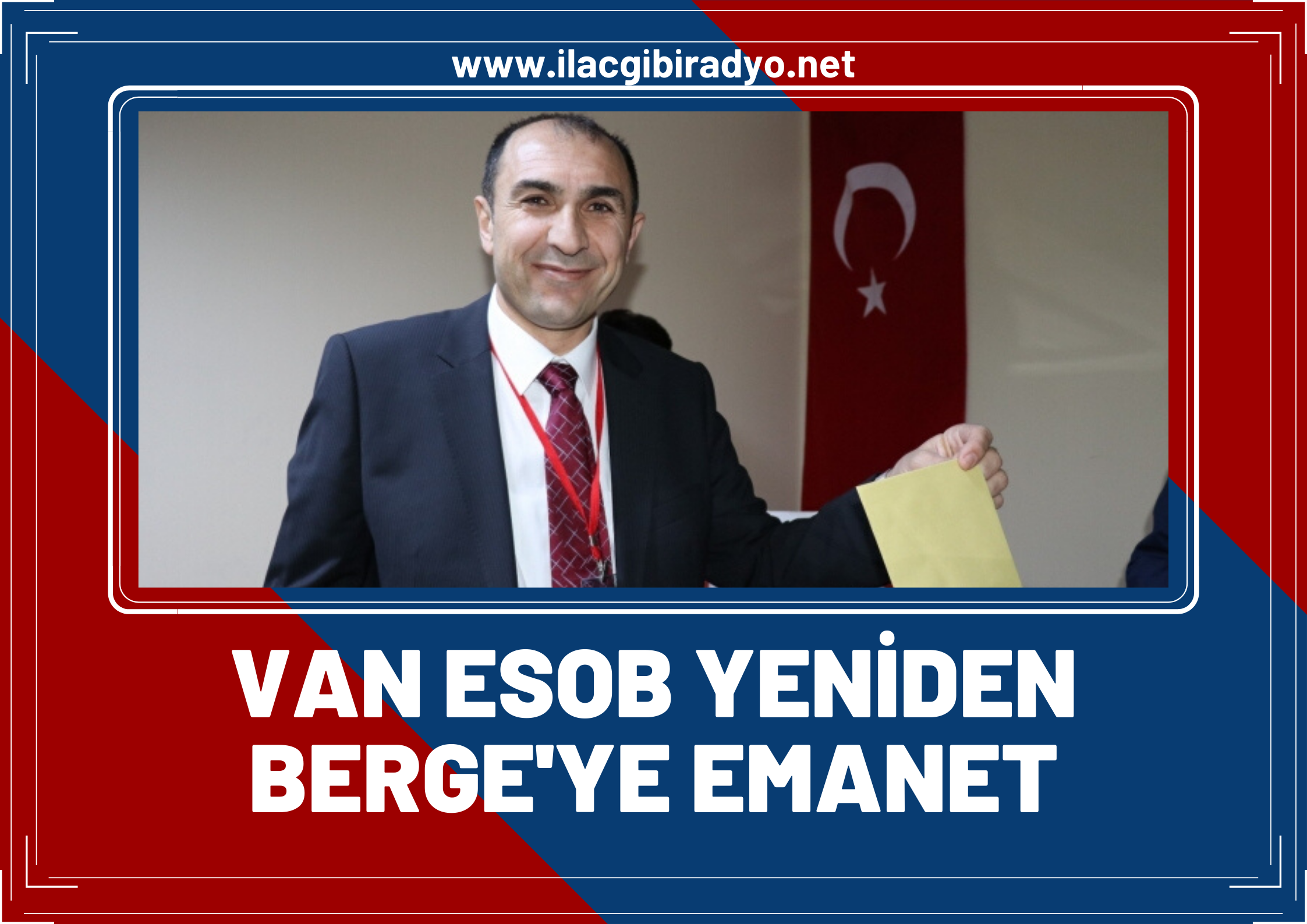 Van ESOB yeniden Berge'ye amanet!