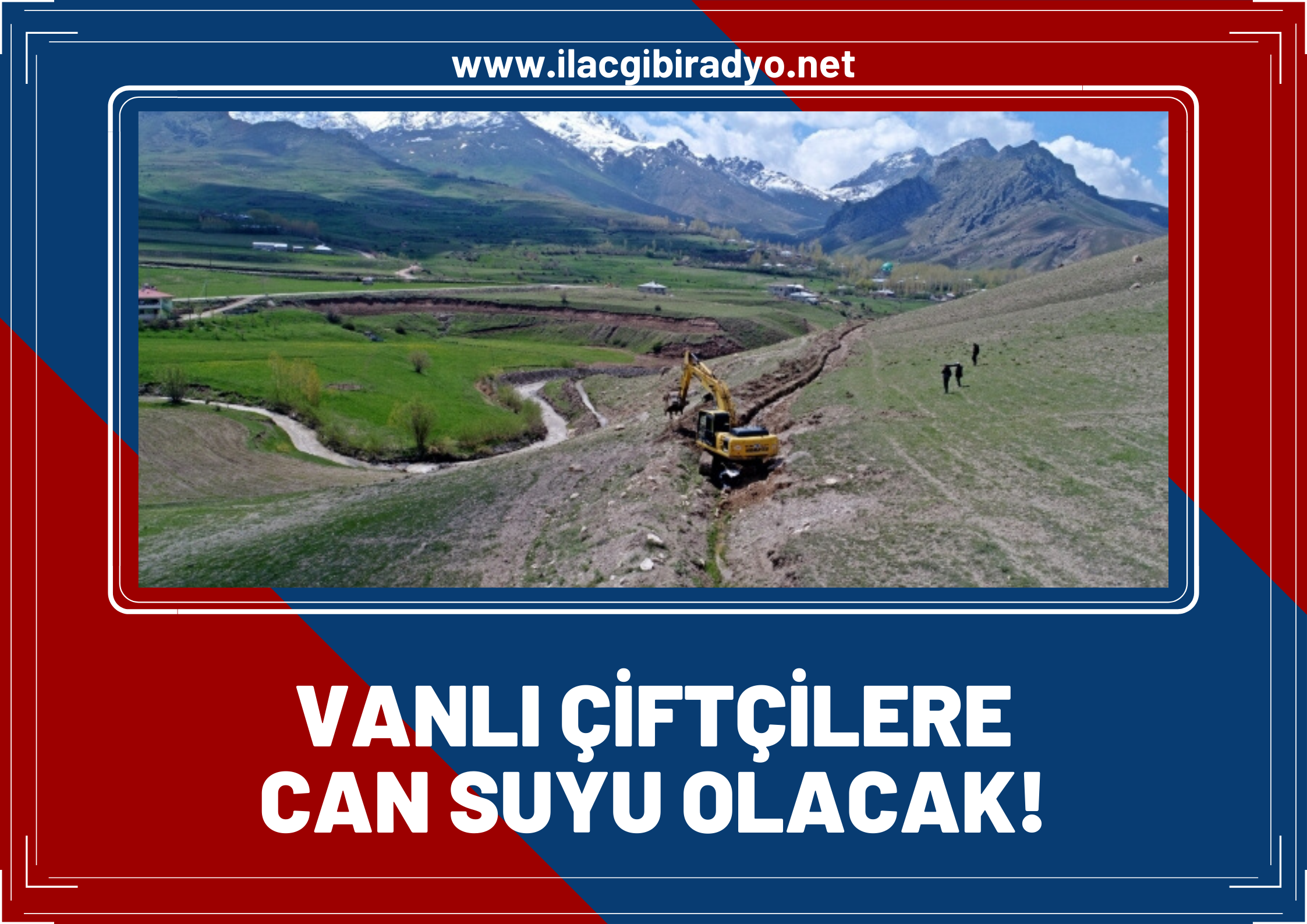 Vanlı çiftçilere can suyu olacak! 2 bin rakımda atıl durumdaki araziler için sulama kanalı!