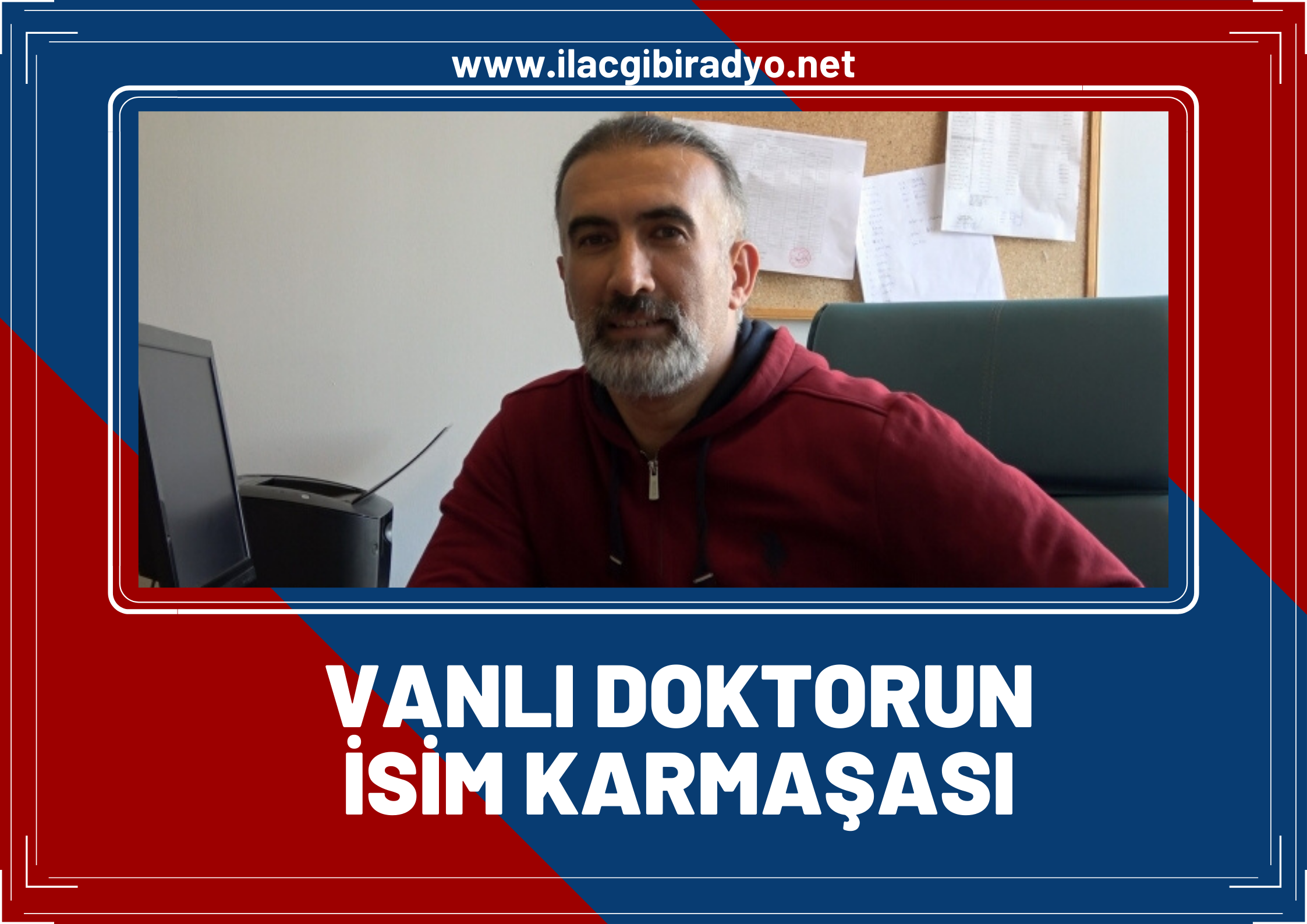 Vanlı doktorun isim karmaşası: Ne yazabiliyor, ne de okuyabiliyorlar!