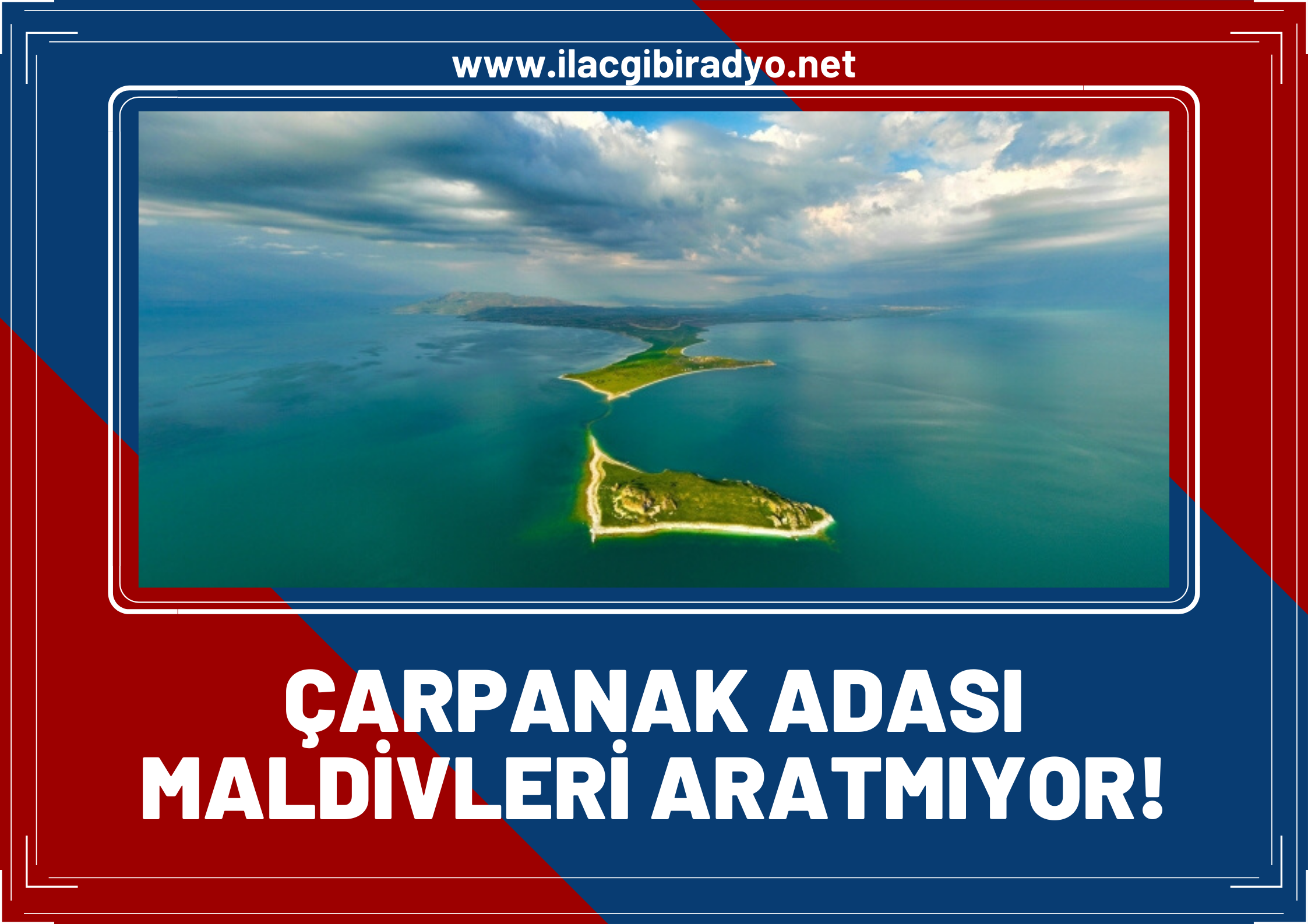 Çarpanak Adası eşsiz manzarasıyla Maldivleri aratmıyor!