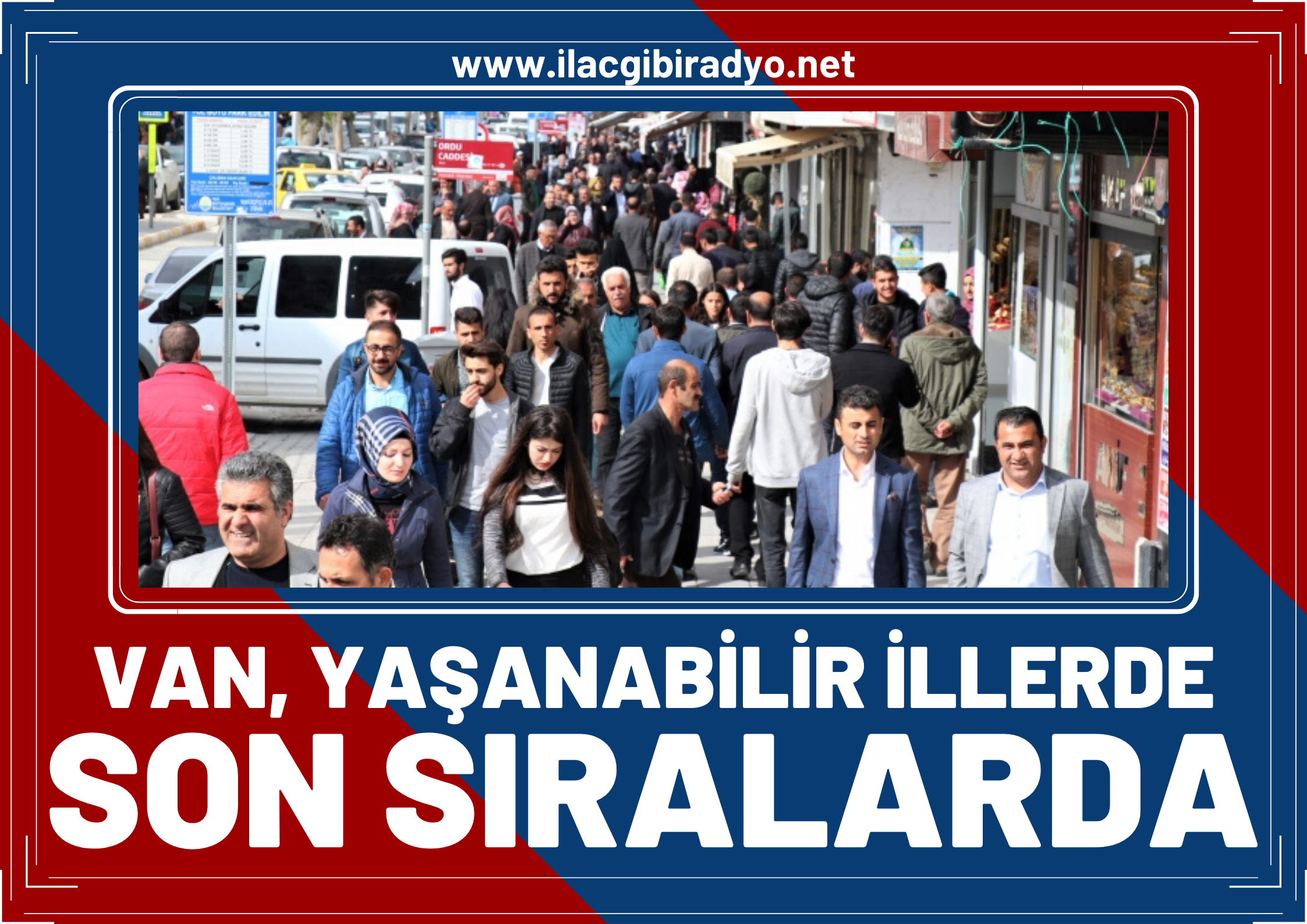 Van, iş ve yaşam sıralamasında en sonlarda yer aldı!