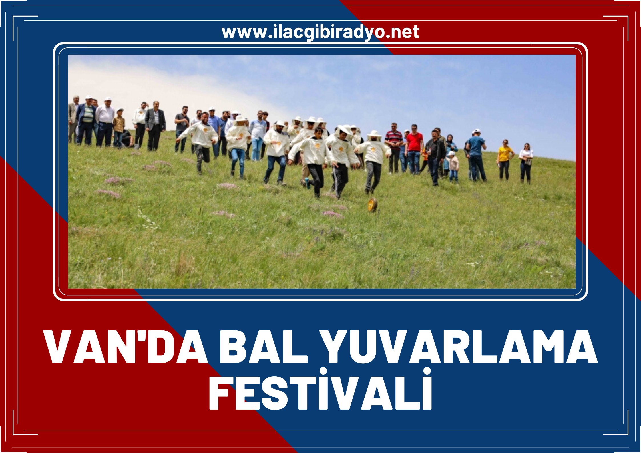 ‘Bal’ gibi festival! Van’da bal yuvarlama festivali renkli görüntülere sahne oldu!