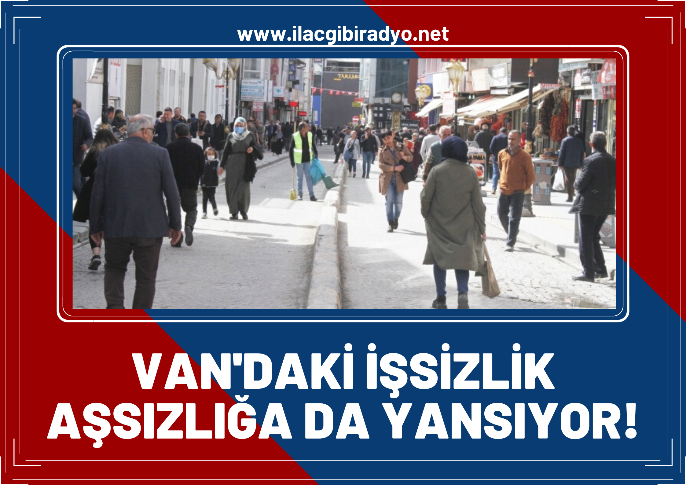 Van’daki işsizlik, aşsızlığa da yansıyor!