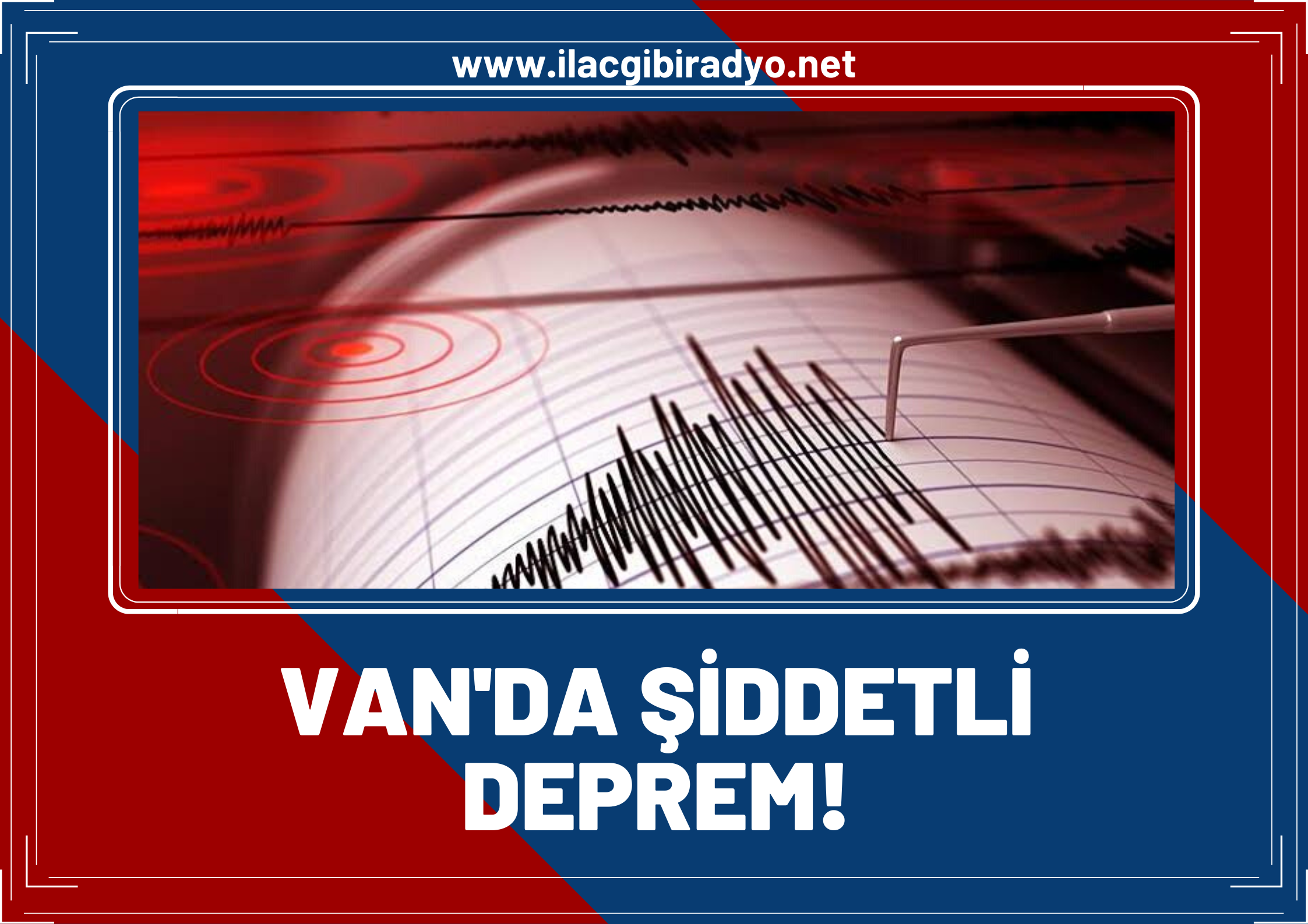 Van’da deprem!