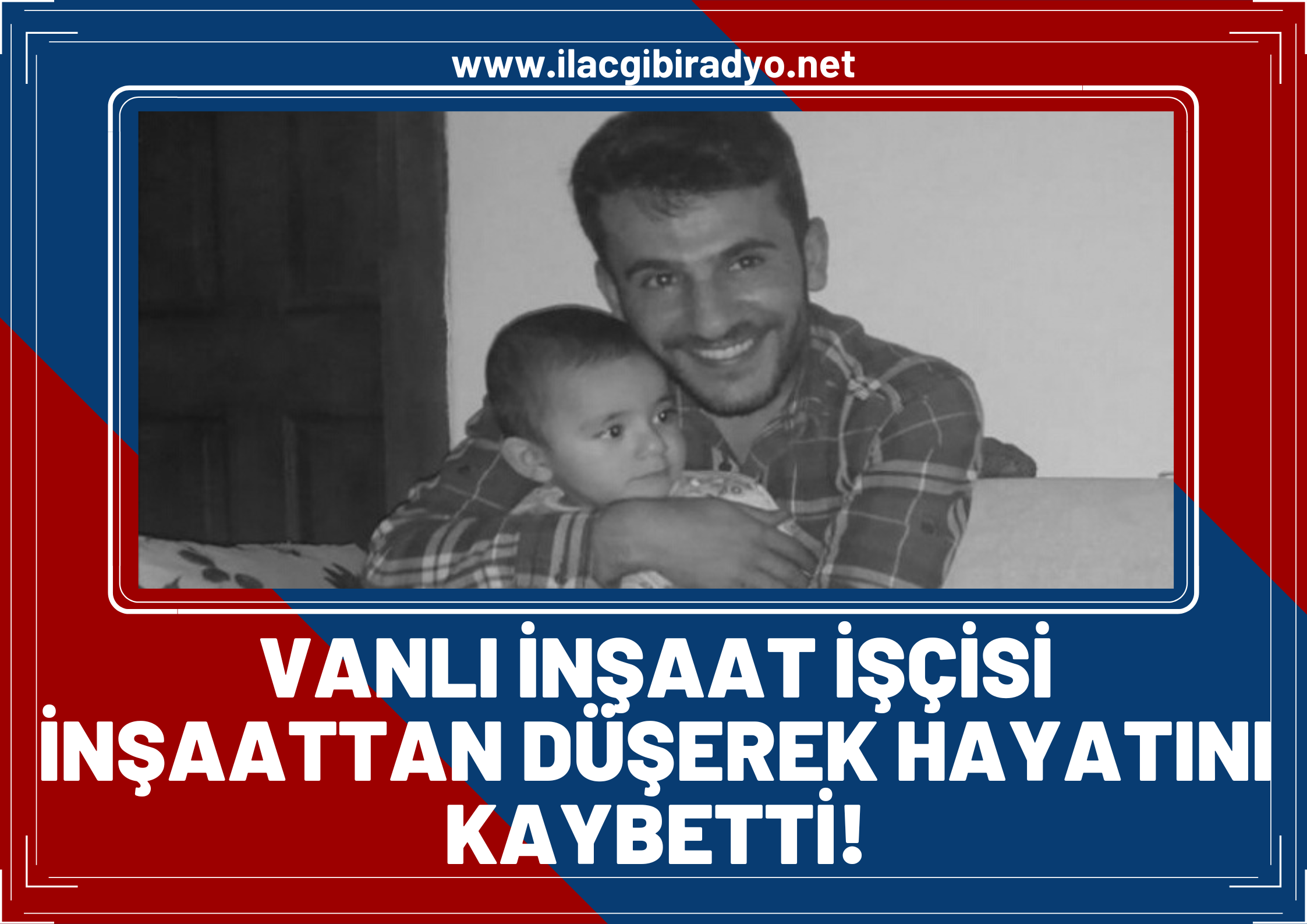 Vanlı işçisi çalıştığı inşaatın çatısından düşerek hayatını kaybetti!