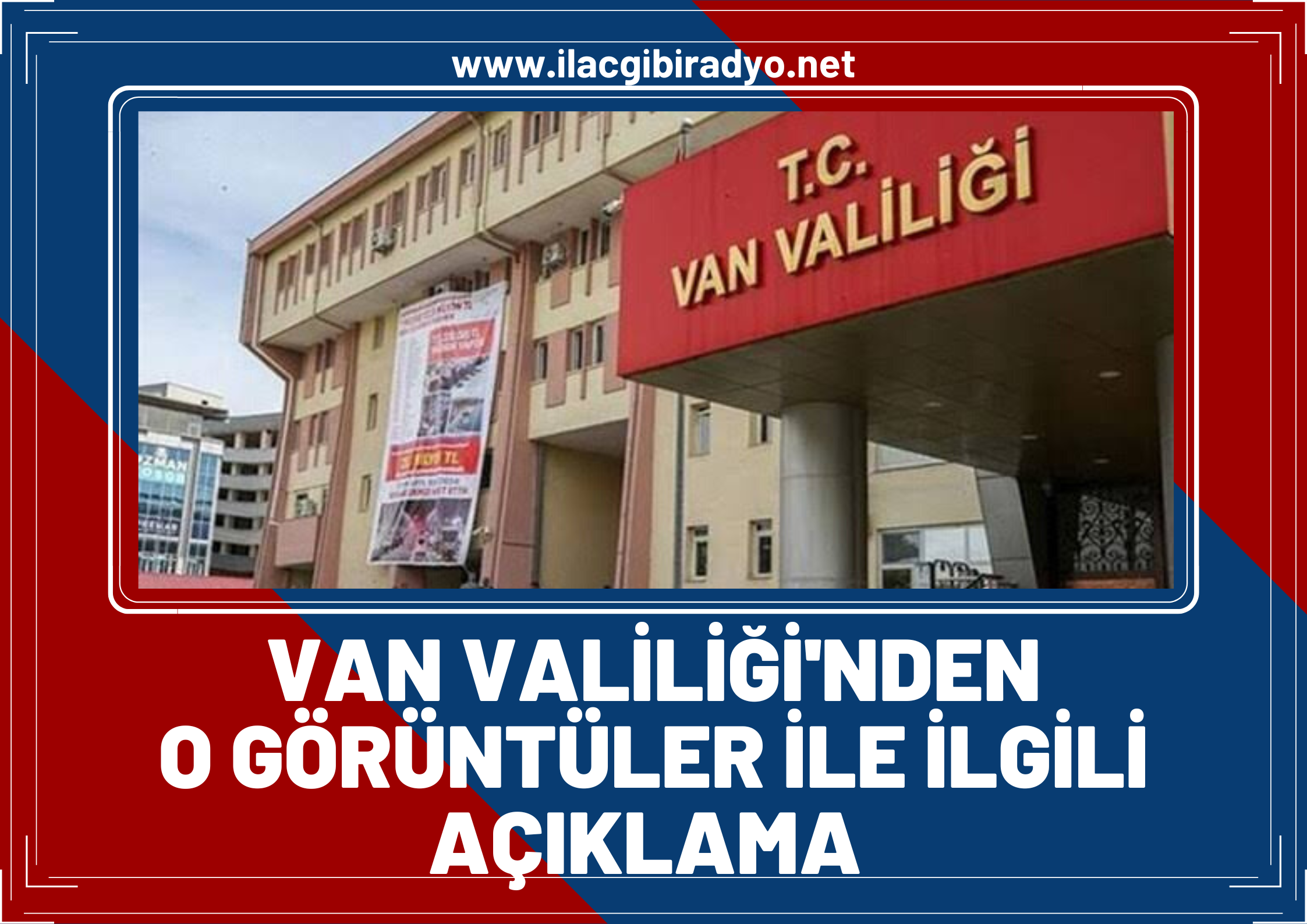 Van Valiliği'nden Başkale'deki gözaltı görüntüleri ile ilgili flaş açıklama!