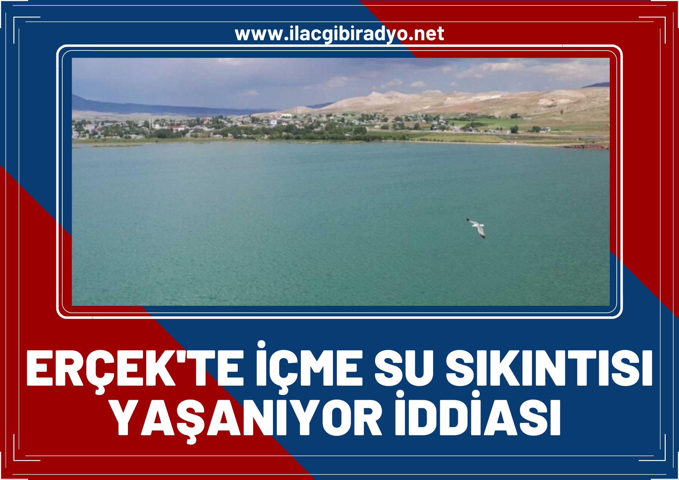 Erçek’te içme su sıkıntısı yaşanıyor iddiası!