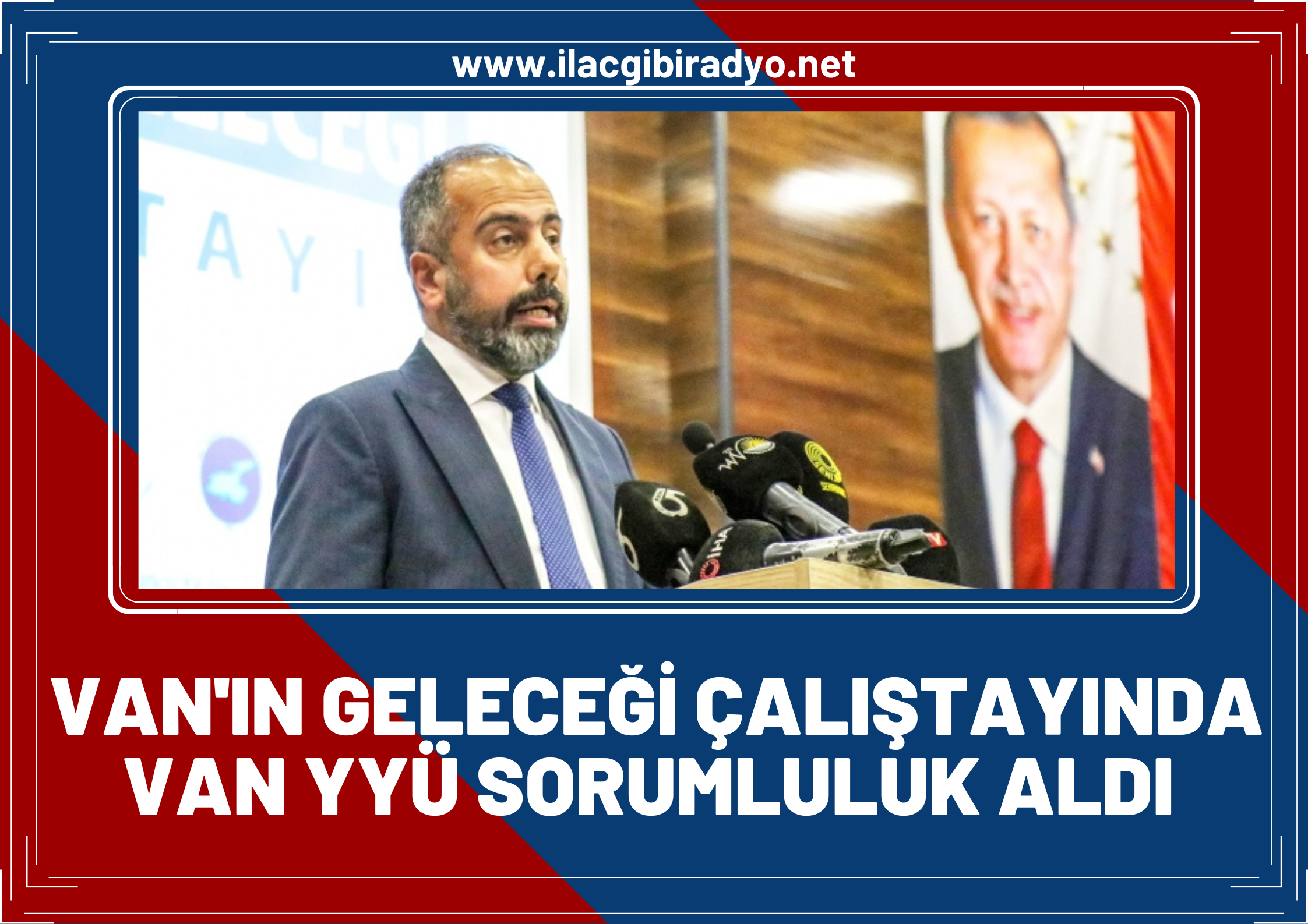 Van’ın geleceği çalıştay'ında Van YYÜ, sorumluluk aldı!