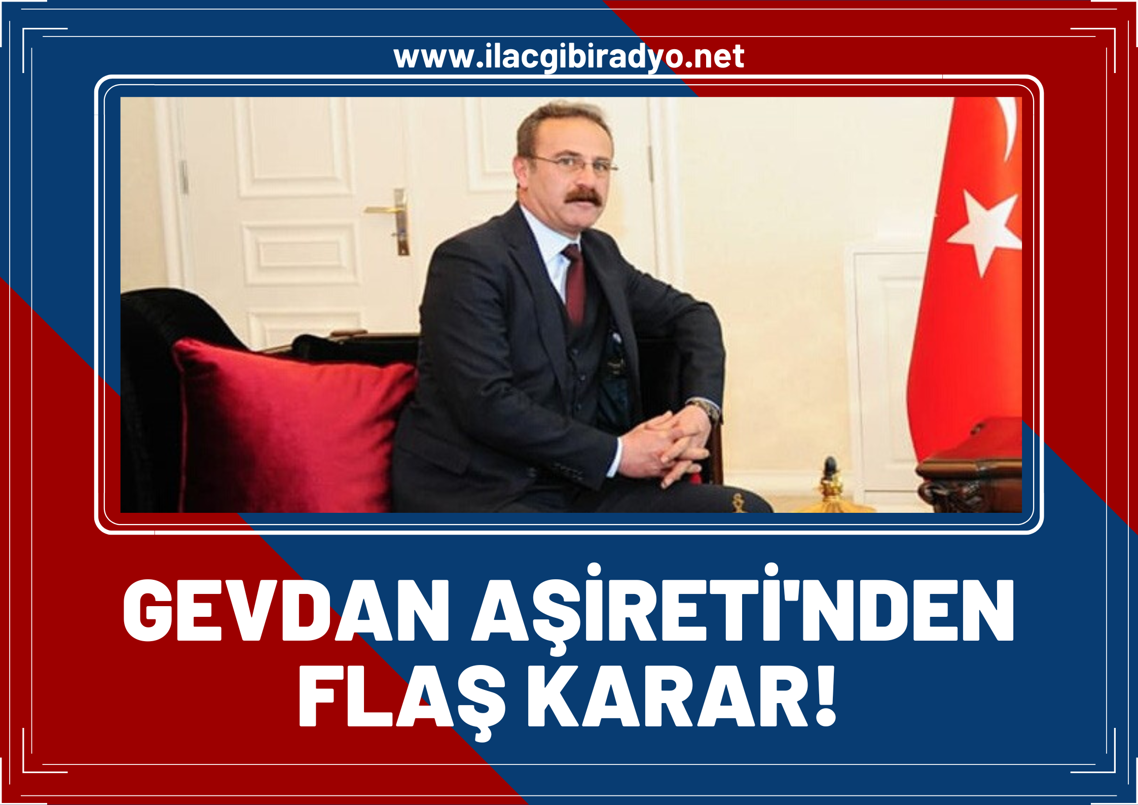 Gevdan Aşireti'nden Flaş Karar!