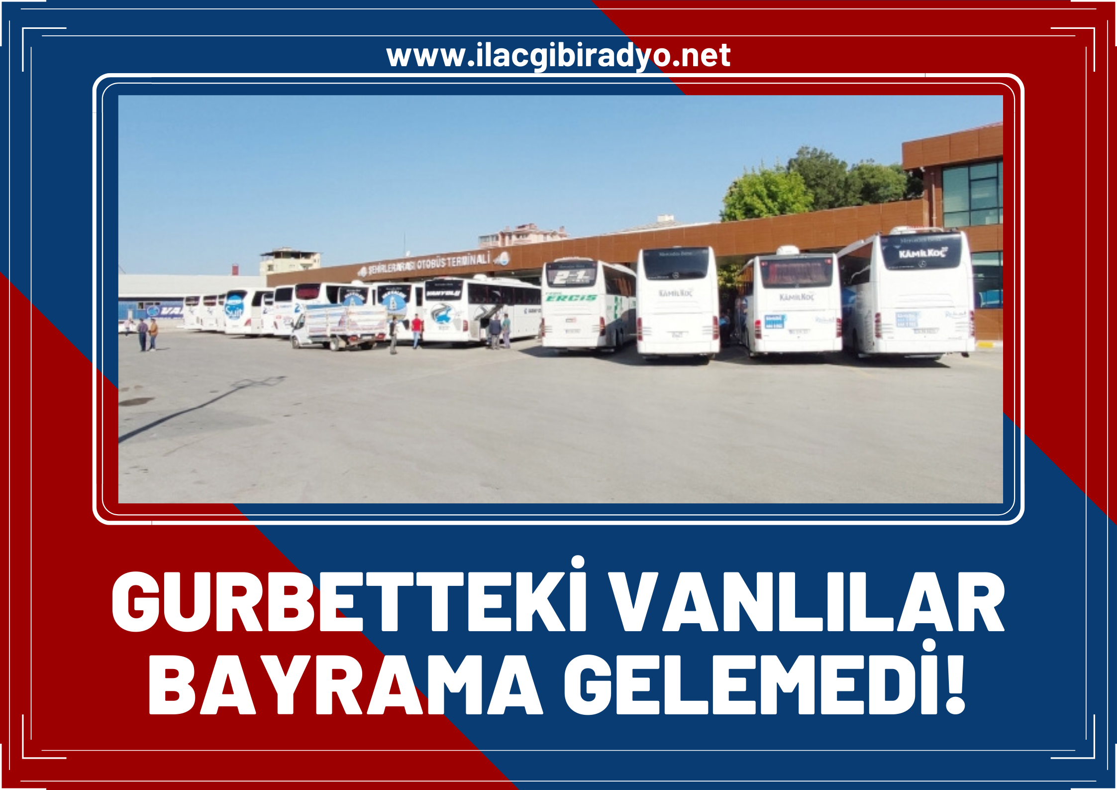 Gurbetteki Vanlılar bayrama gelemedi: Ya bilet bulamadılar ya da fiyatlar uçuk oldu!