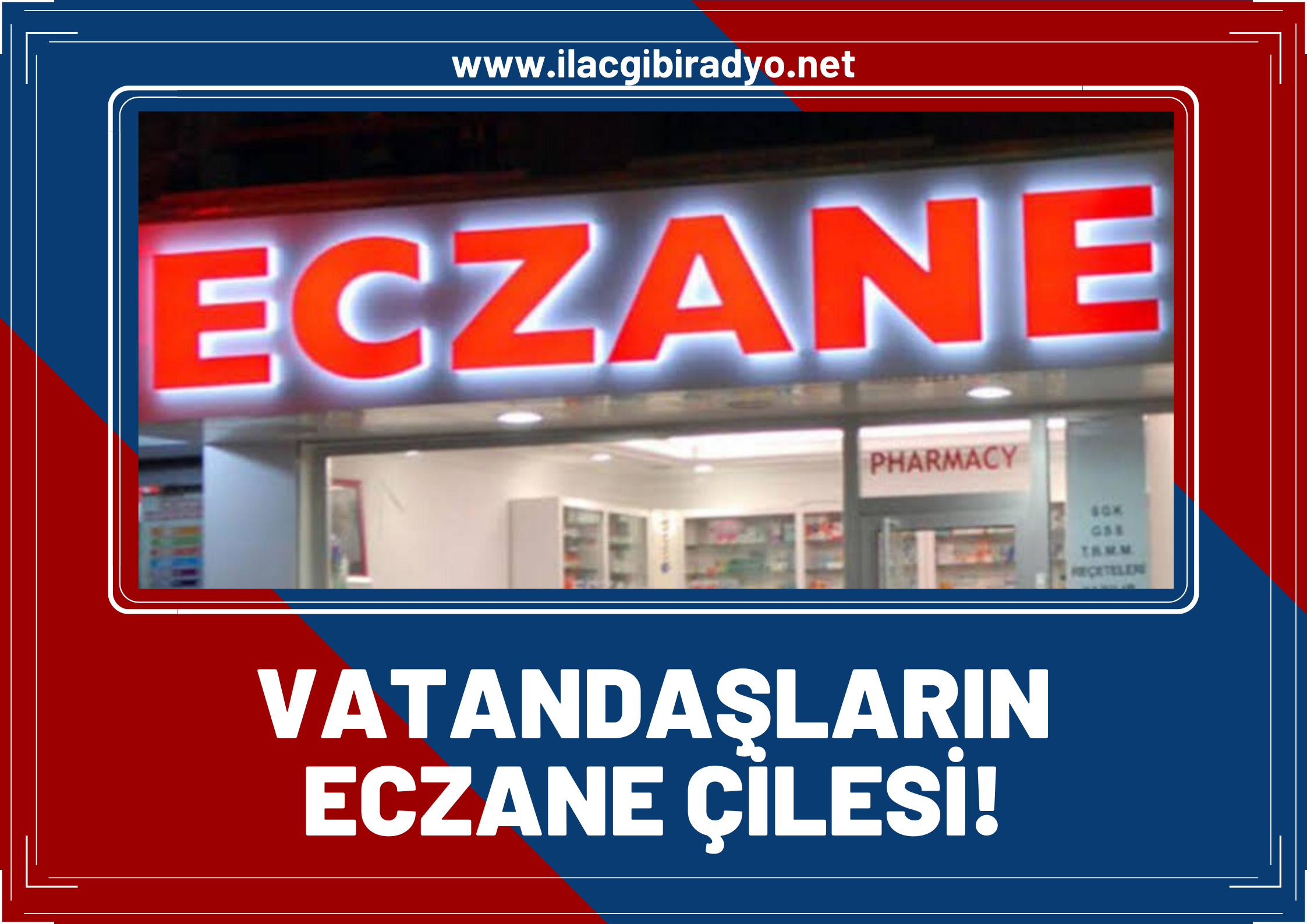 Vatandaşların Eczane Çilesi