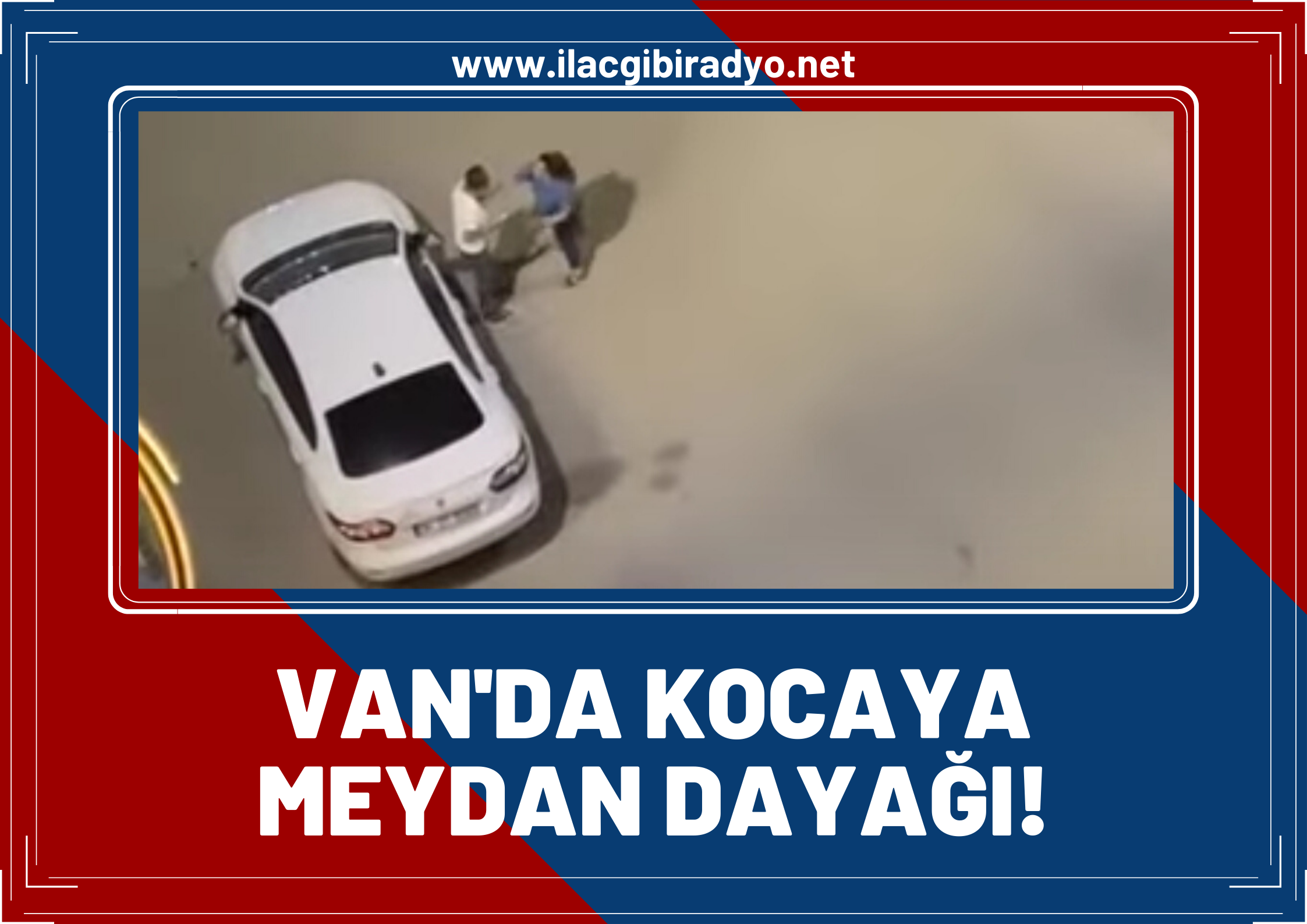 Van’da Koca’ya meydan dayağı