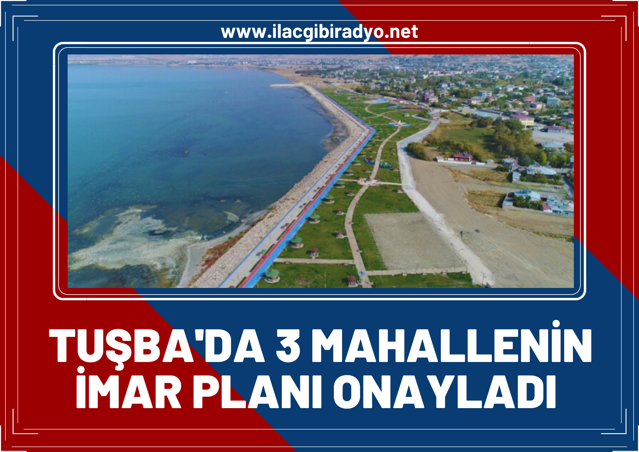 Başkan Akman duyurdu: Tuşba'da 3 mahallenin imar planı onaylandı!