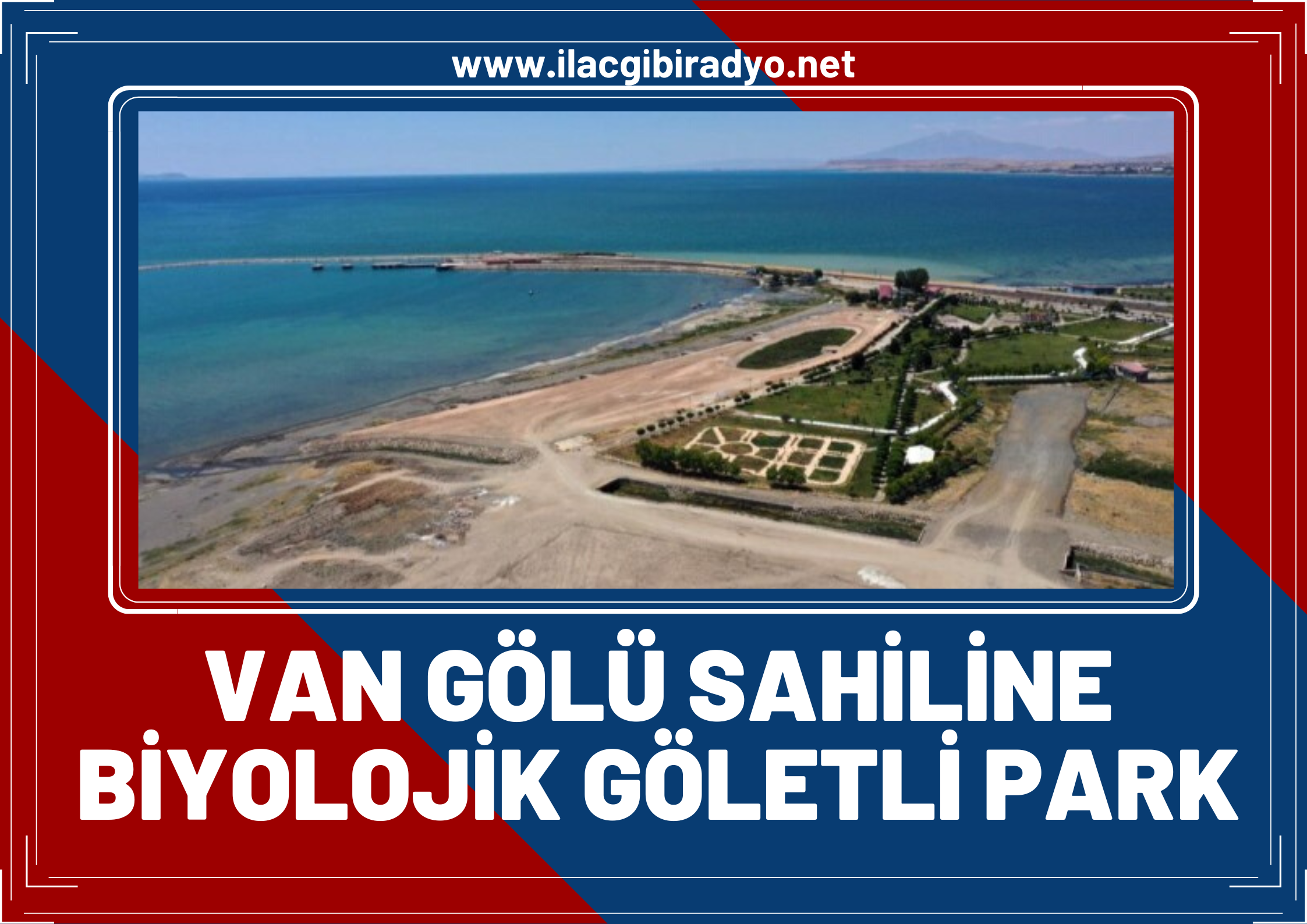 Van Gölü sahiline biyolojik göletli park