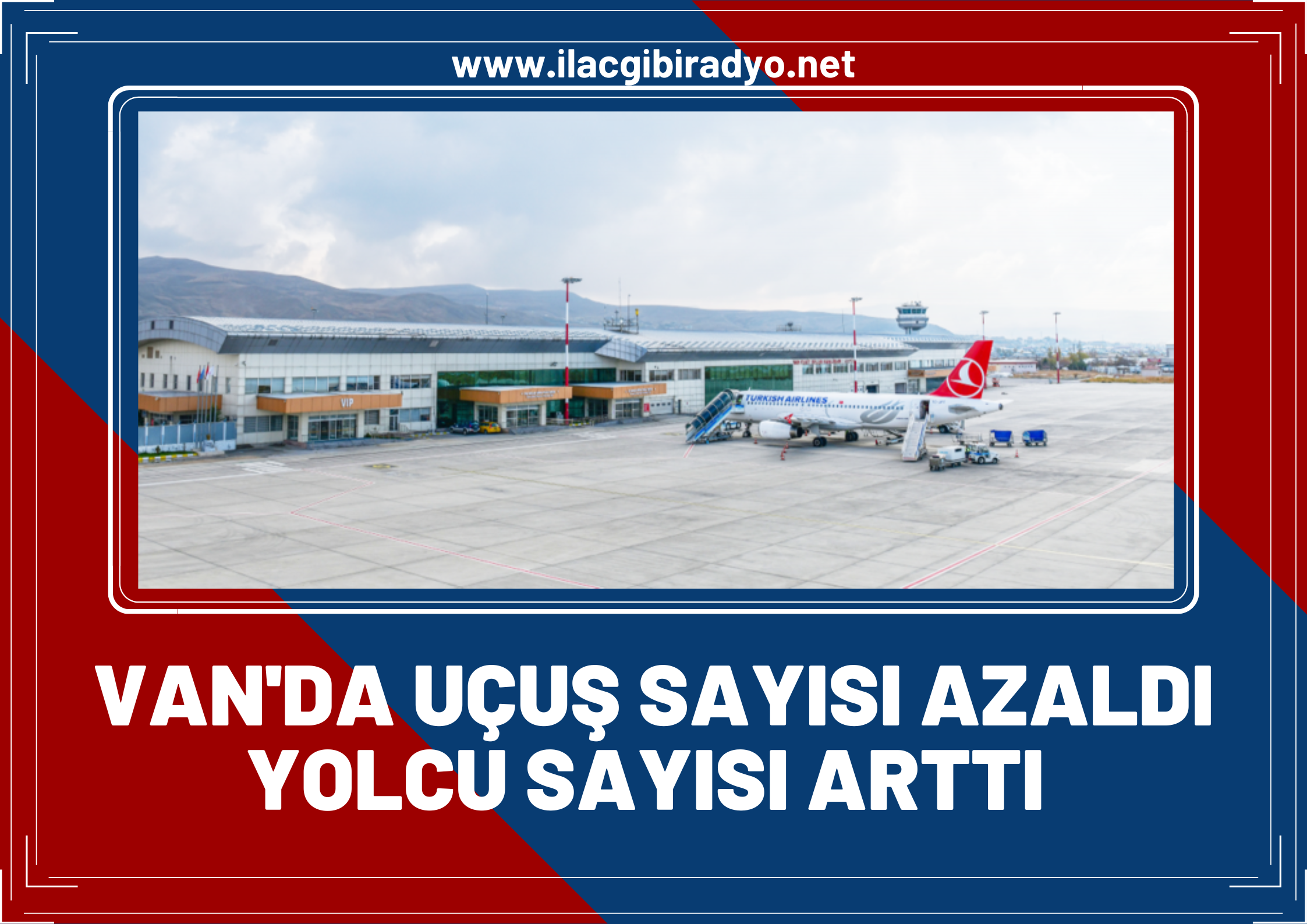 Van’a daha çok uçuş şart: Van’da uçuş sayısı azalırken, yolcu sayısı ise arttı!