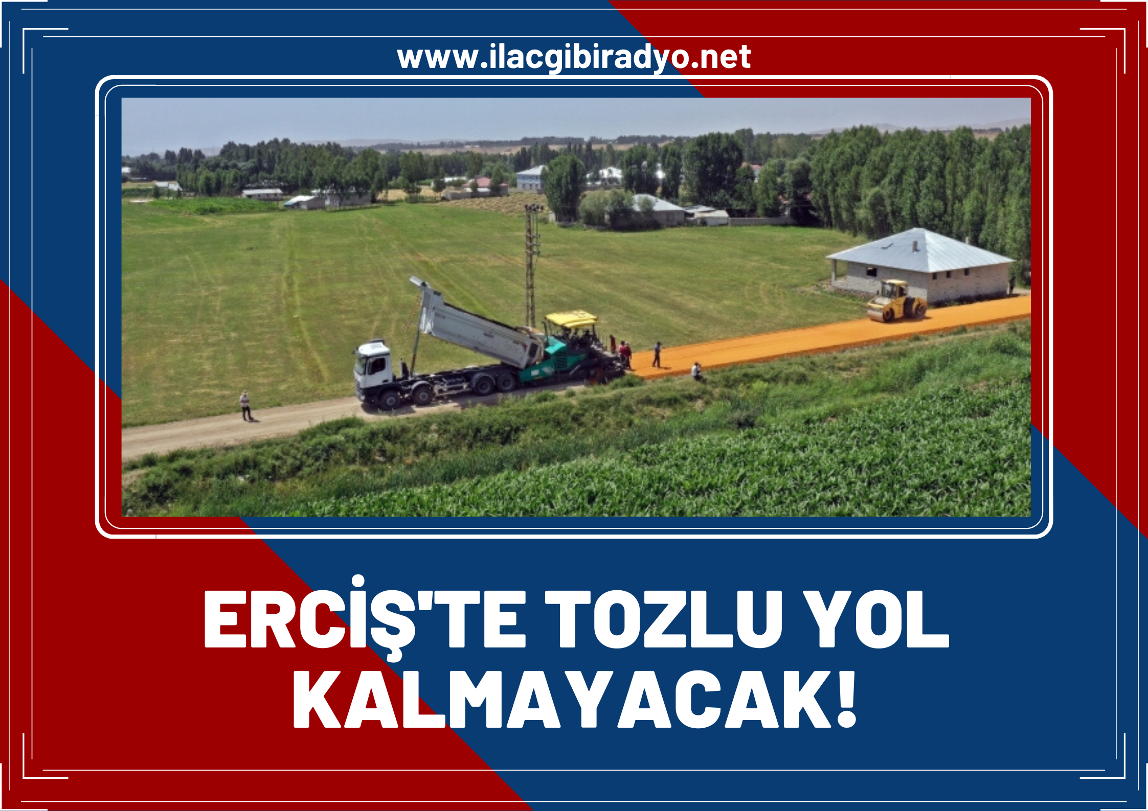 Büyükşehir, Erciş’te bu yıl 22 Km asfalt yapacak