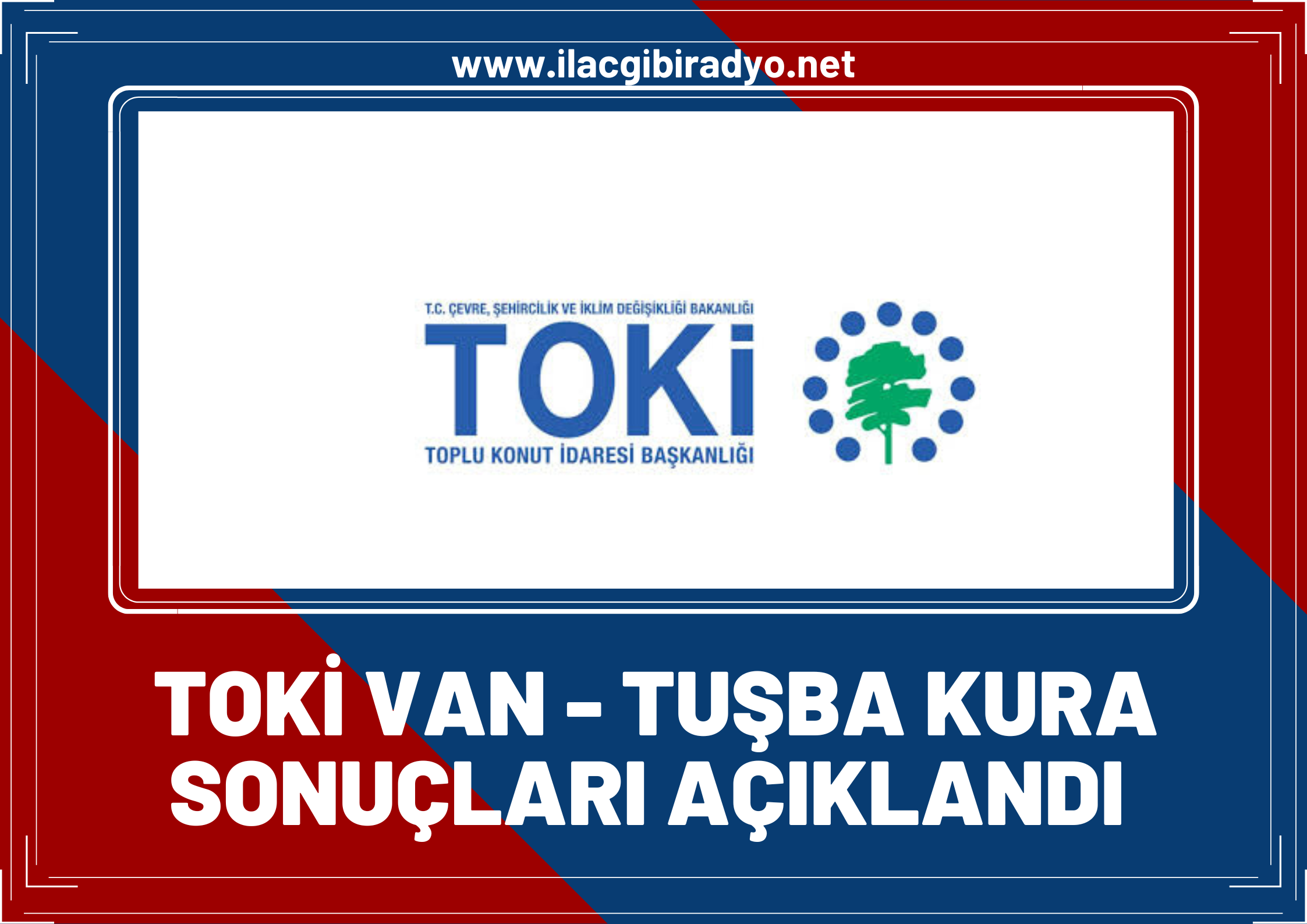 TOKİ Van- Tuşba kura sonuçları açıklandı! İşte kazanan hak sahipleri