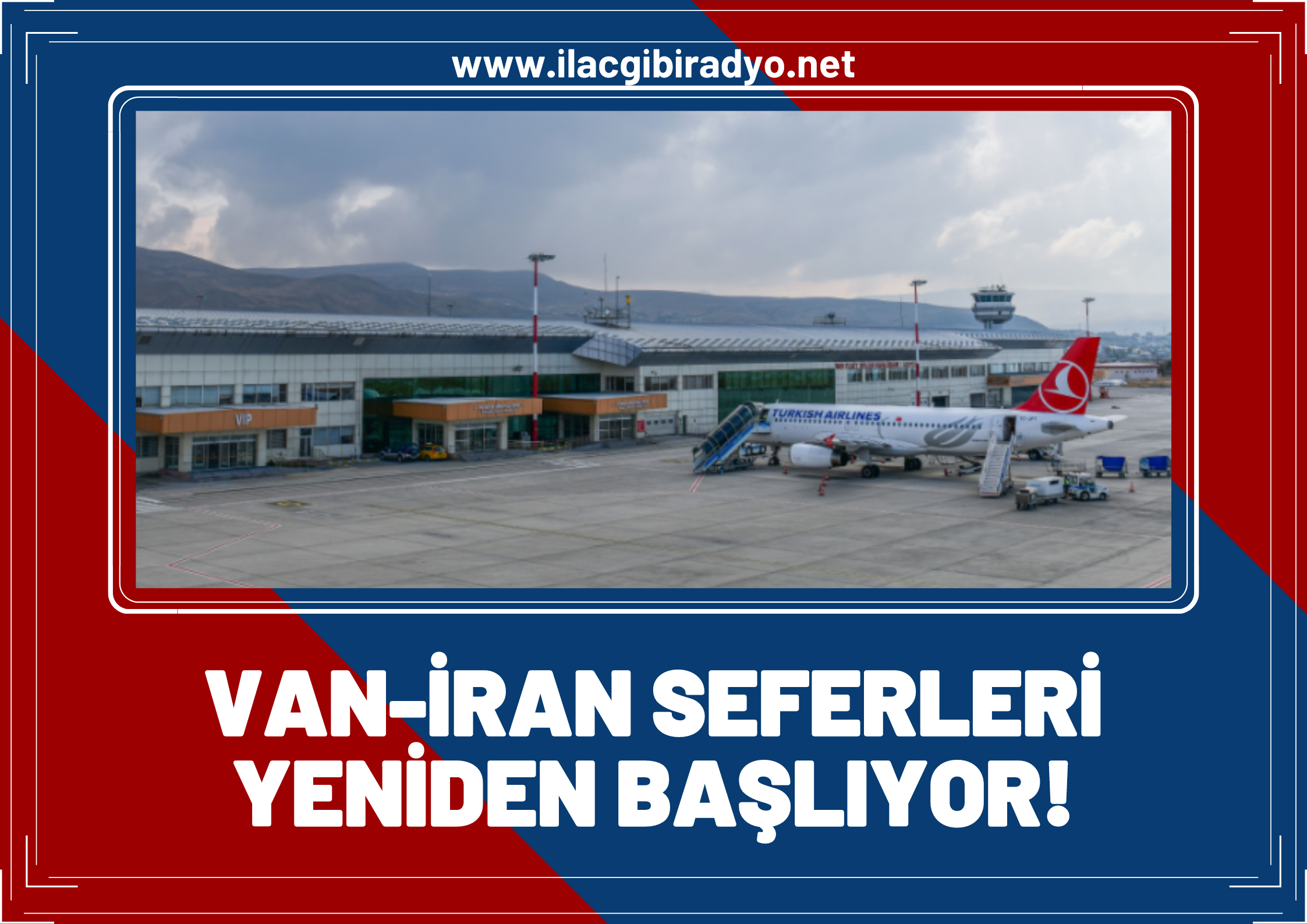 Van-İran uçak seferleri yeniden başlıyor!