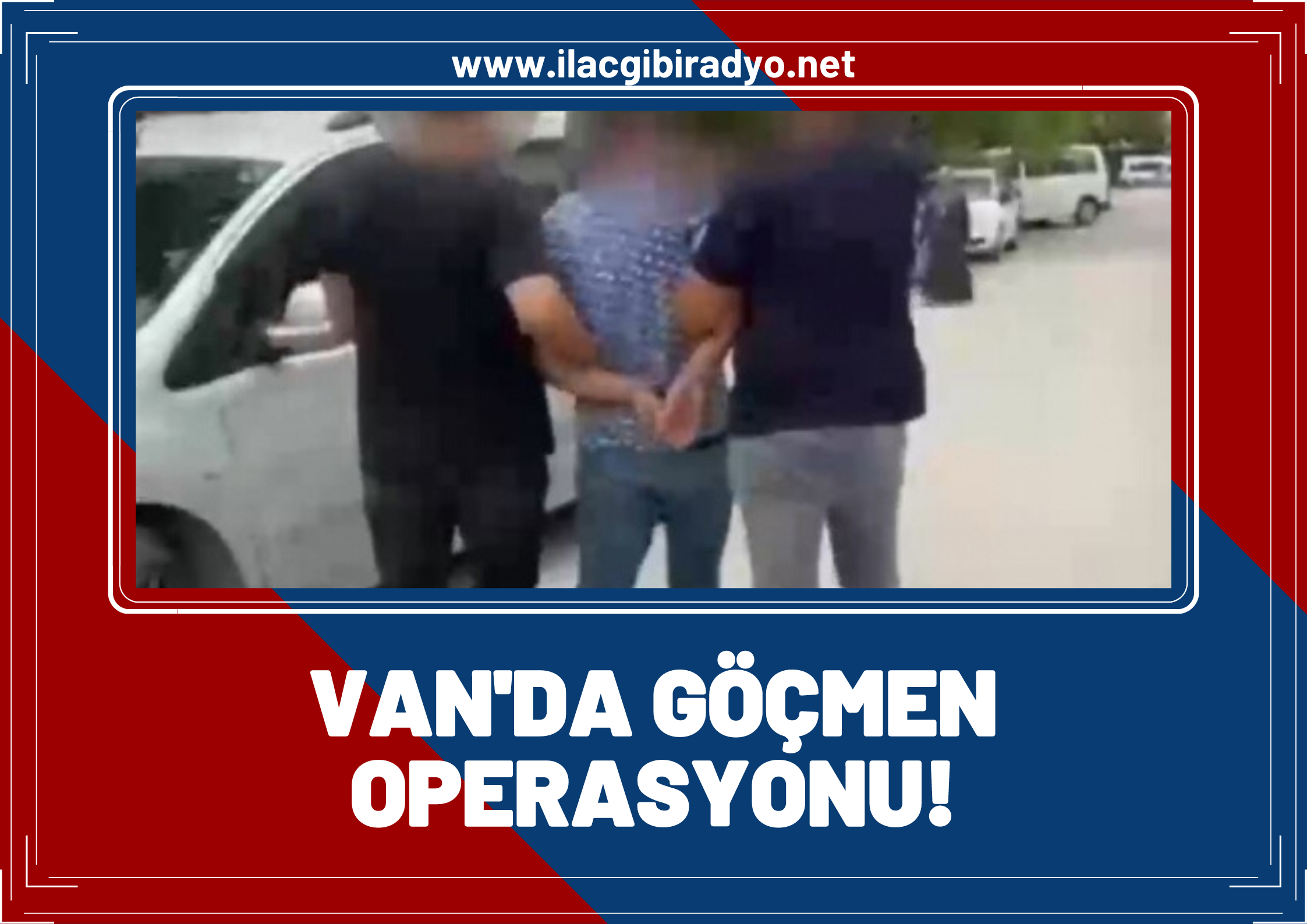 Van’da göçmen operasyonu 3 organizatör tutuklandı