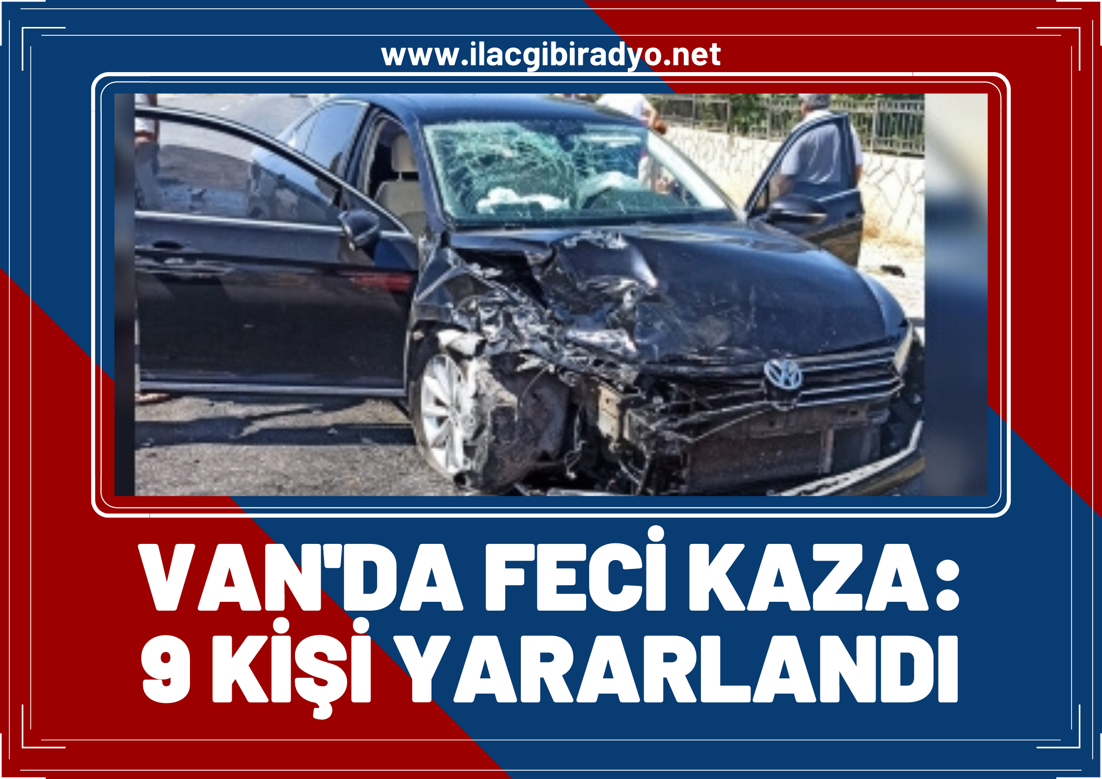 Van’da feci kaza! Otomobille kamyonet çarpıştı: 9 yaralı