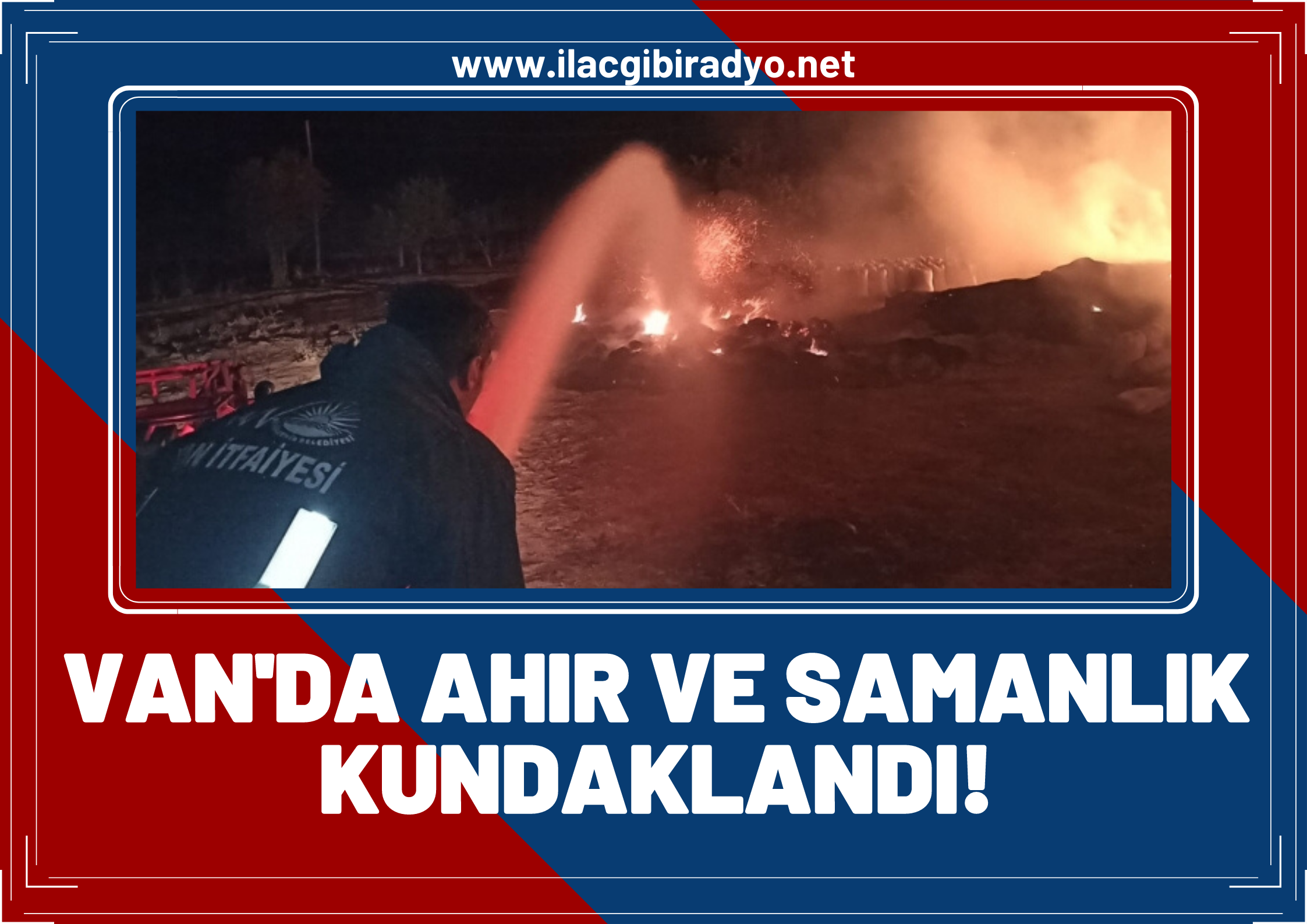 Van’da ahır ve samanlık kundaklandı: 5 ahır ve 3 kundaklandı!