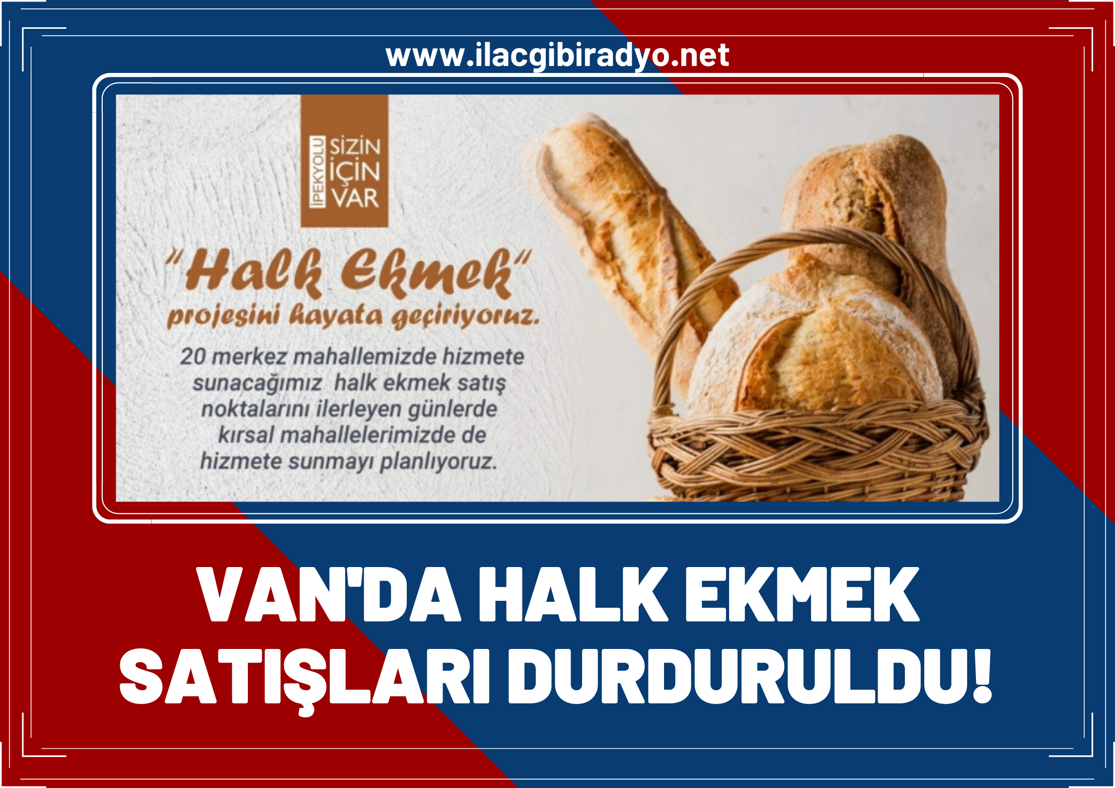 Van’da 3 belediyeden Halk Ekmek kararı: Satışlar durduruldu! İşte nedeni