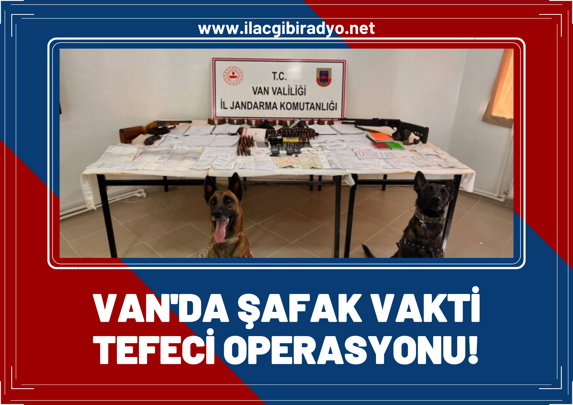 Van’da şafak vakti tefeci operasyonu!