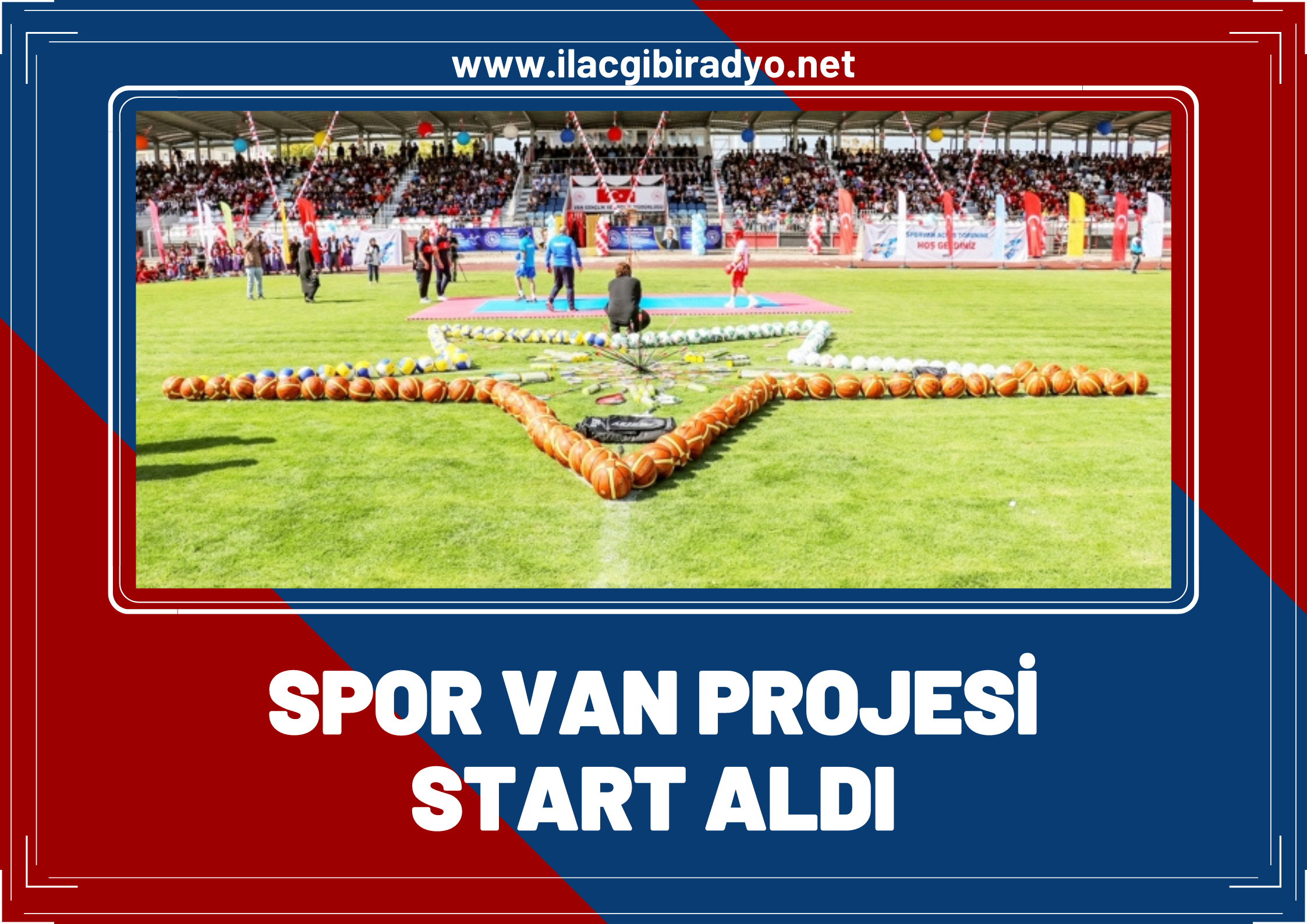 Vanlı gençlerin geleceği olan Spor Van Projesi start aldı!