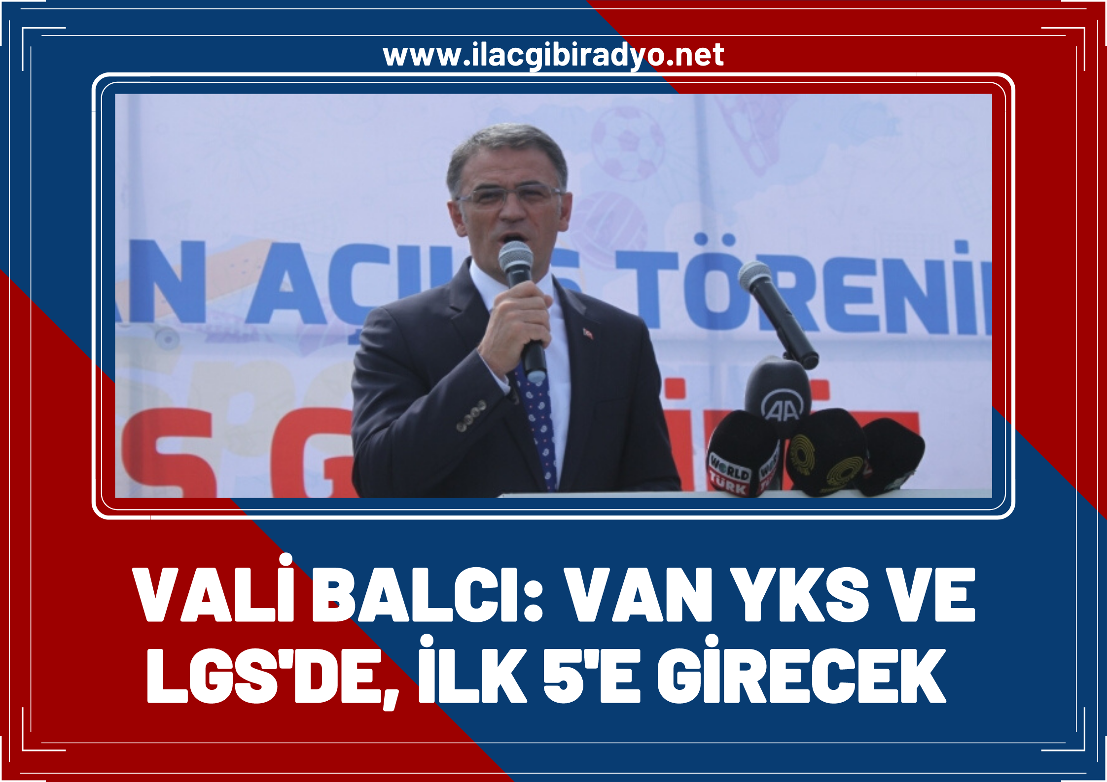 Van Valisi Ozan Balcı: Van YKS ve LGS’de Türkiye’de ilk 5’e girecek!