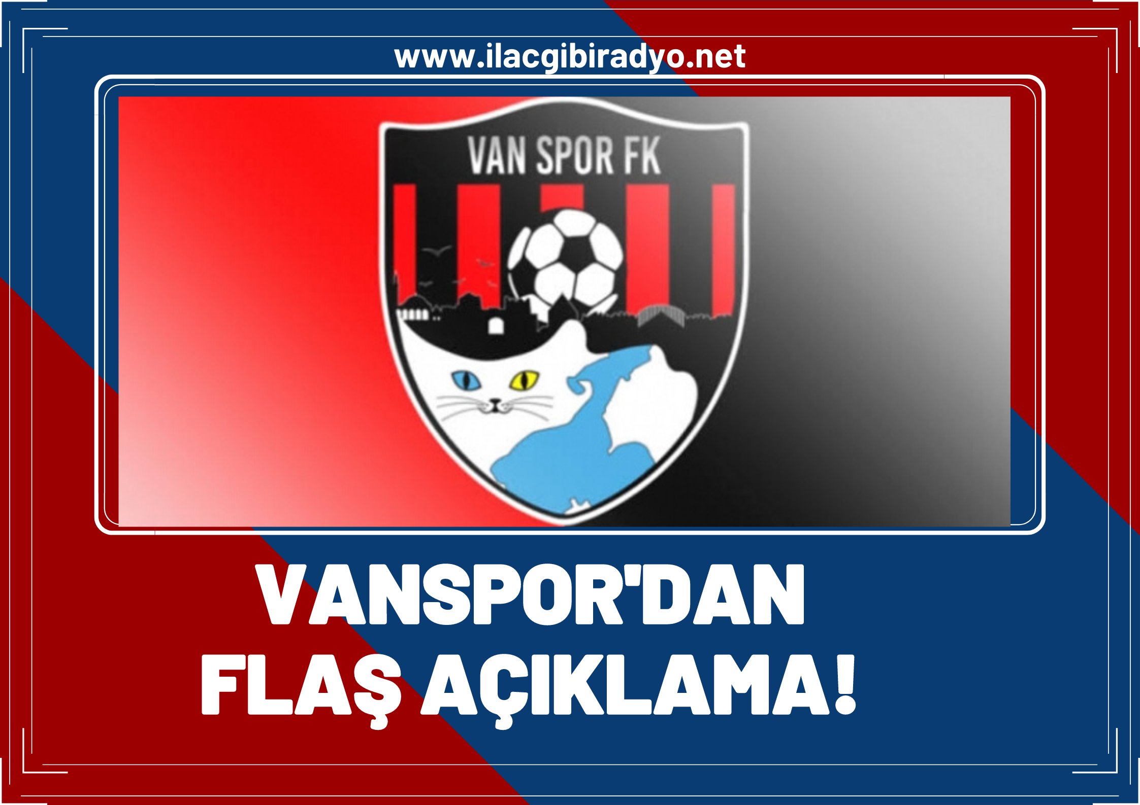 Vanspor'dan flaş açıklama!