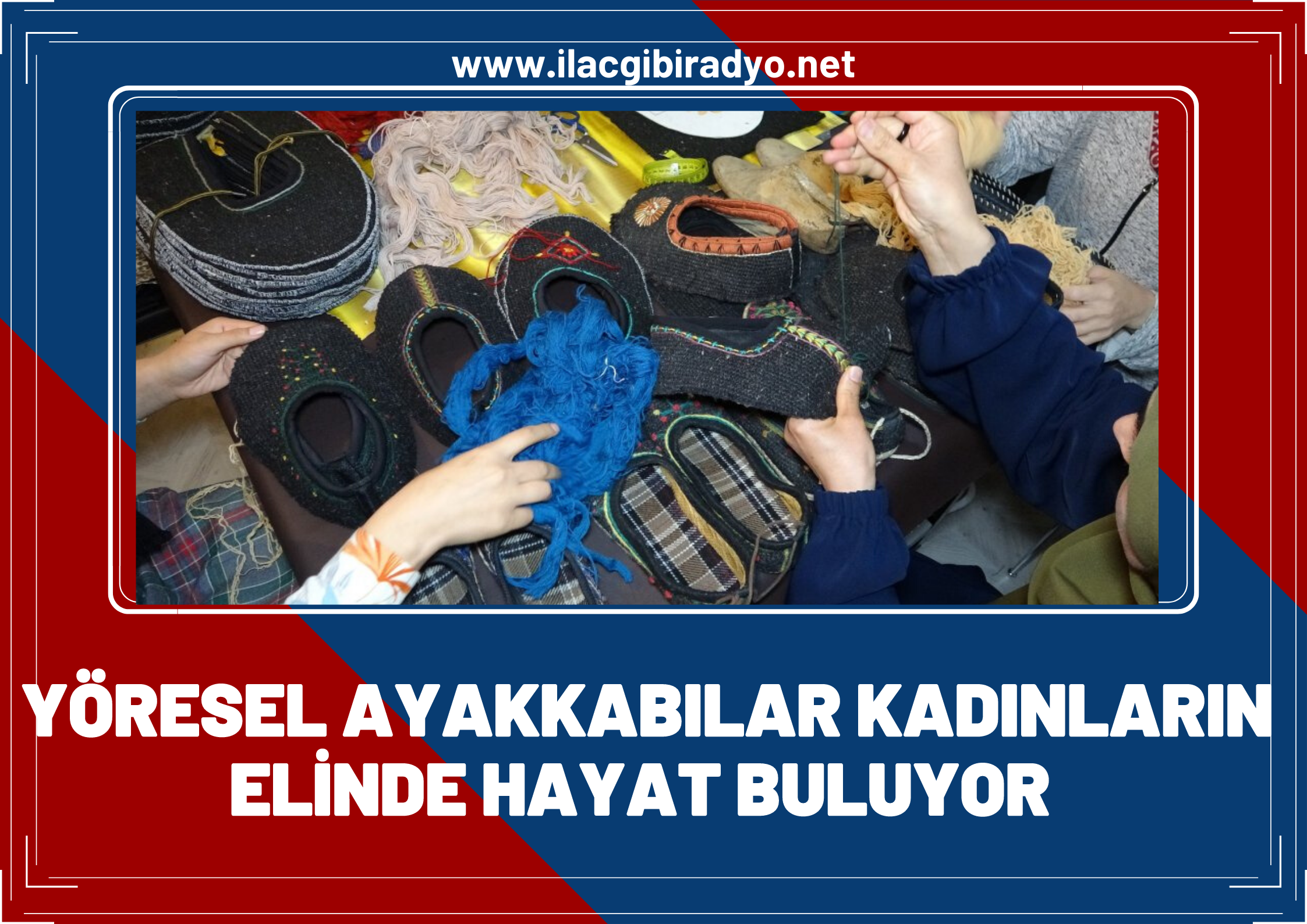 Van’ın unutulmaya yüz tutan yöresel ayakkabıları kadınların elinde hayat buluyor!