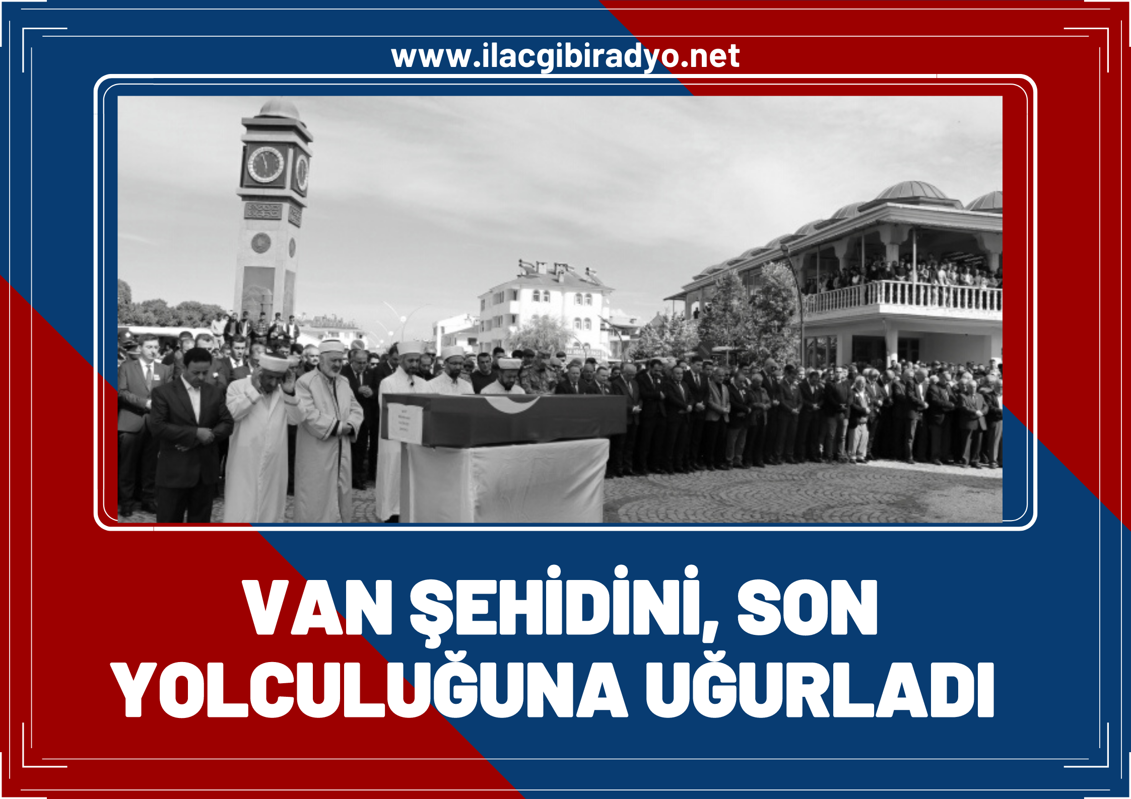 Gevaş şehidini gözyaşları içinde son yolculuğuna uğurladı!