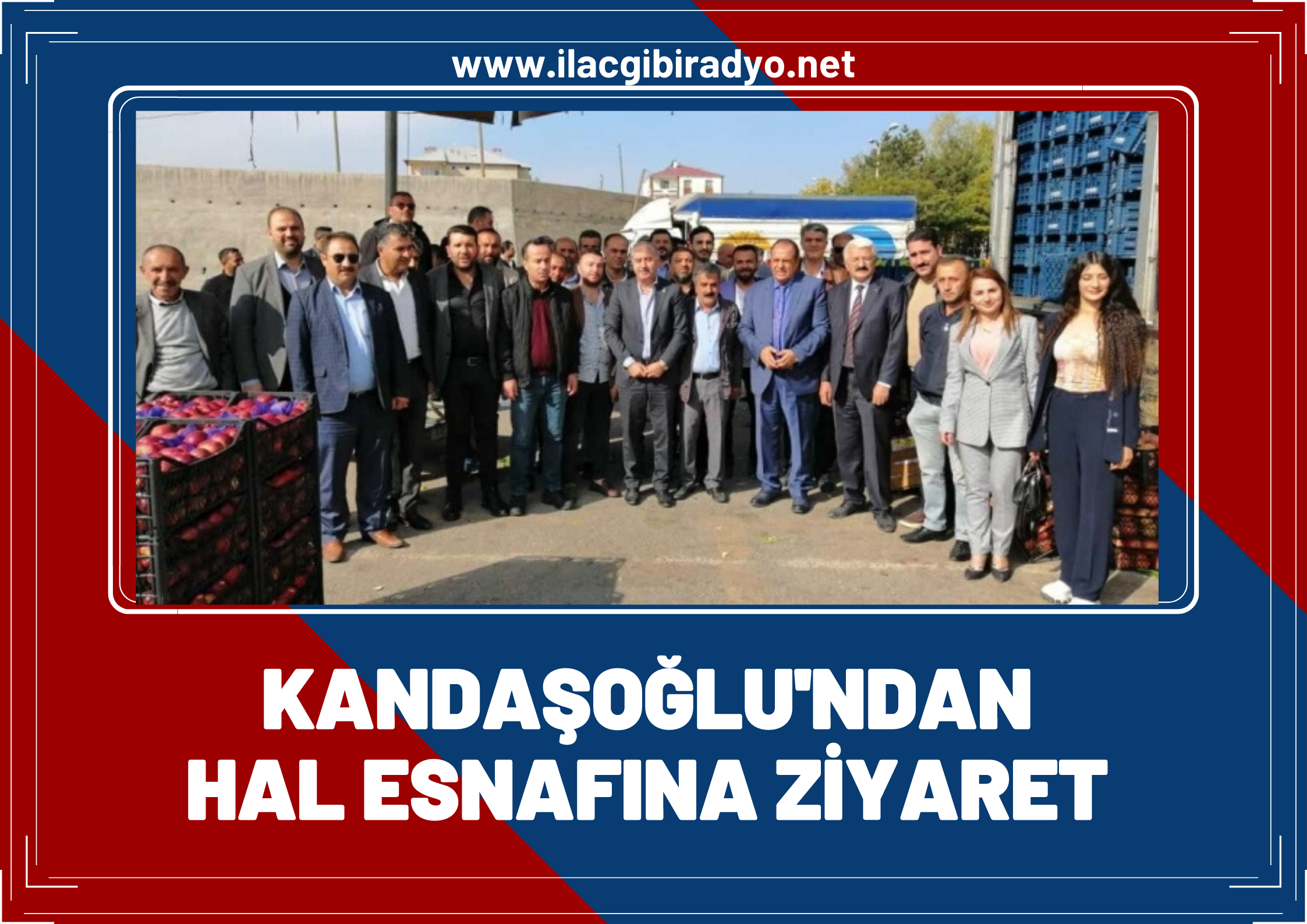 Van TSO Başkan Adayı Kandaşoğlu’ndan hal esnafına ziyaret!
