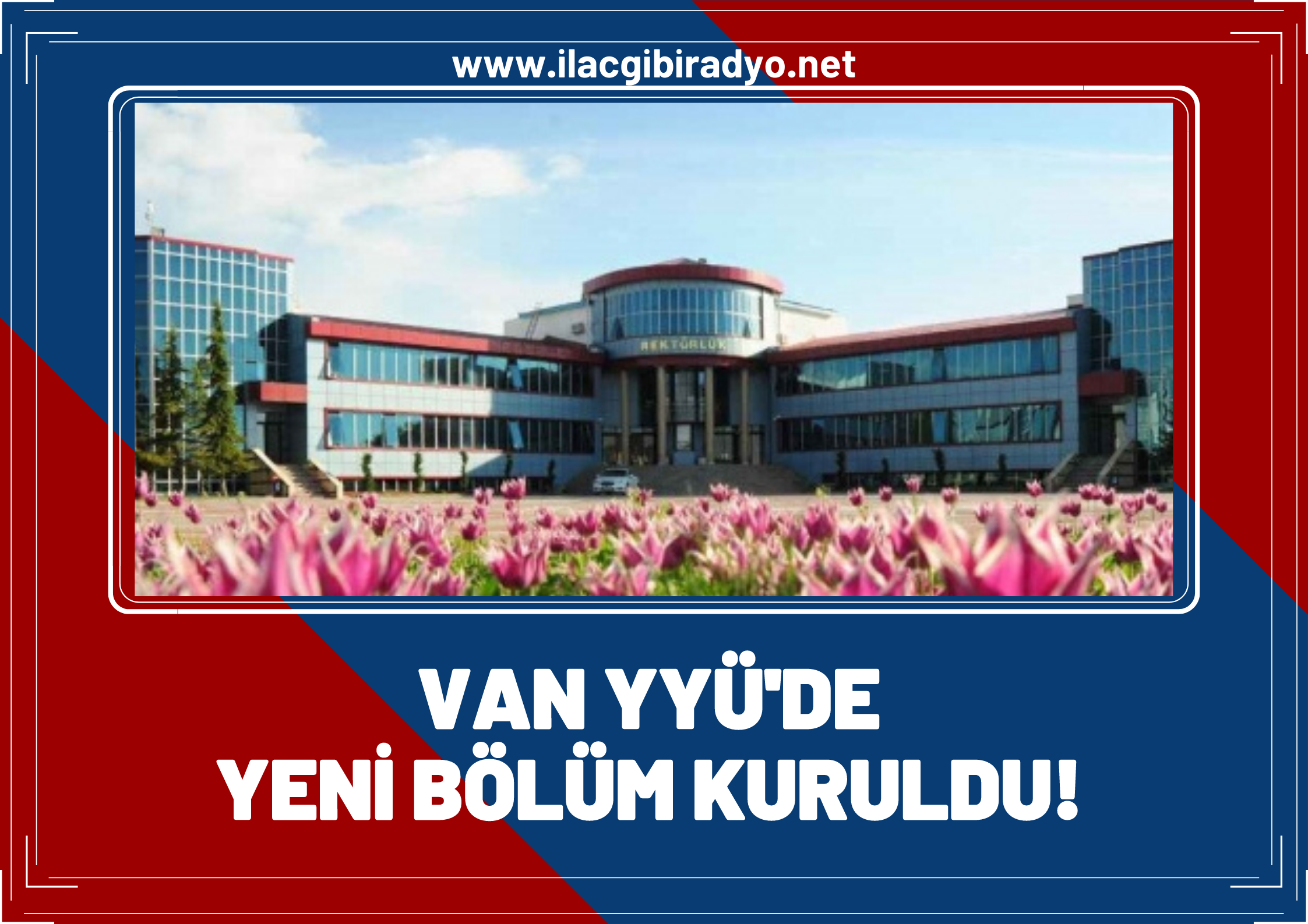 Van OSB’den Van YYÜ’ye… Van Yüzüncü Yıl Üniversitesi’nde yeni bölüm kuruldu!