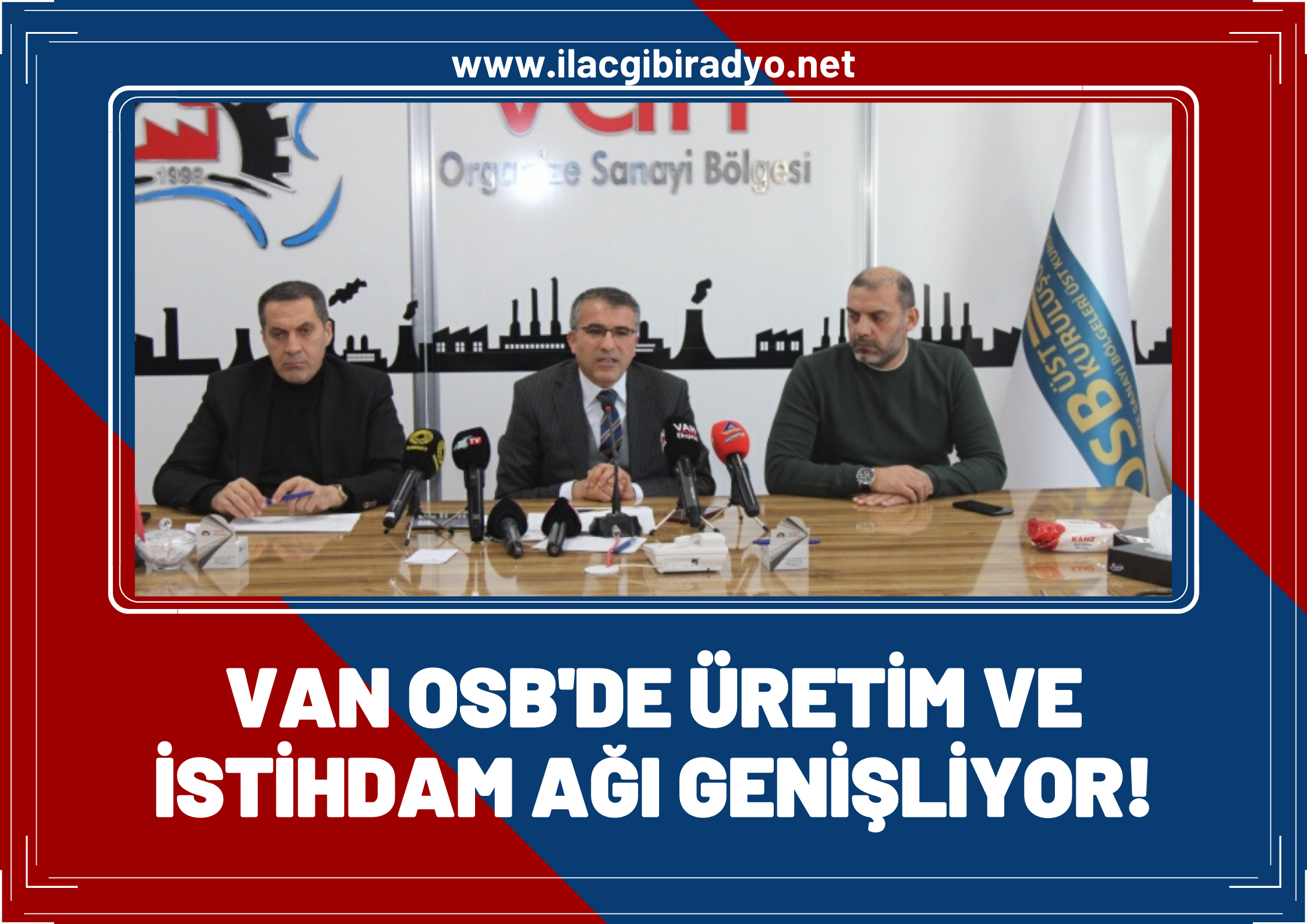 Van OSB’de istihdam ve üretim ağı genişliyor!