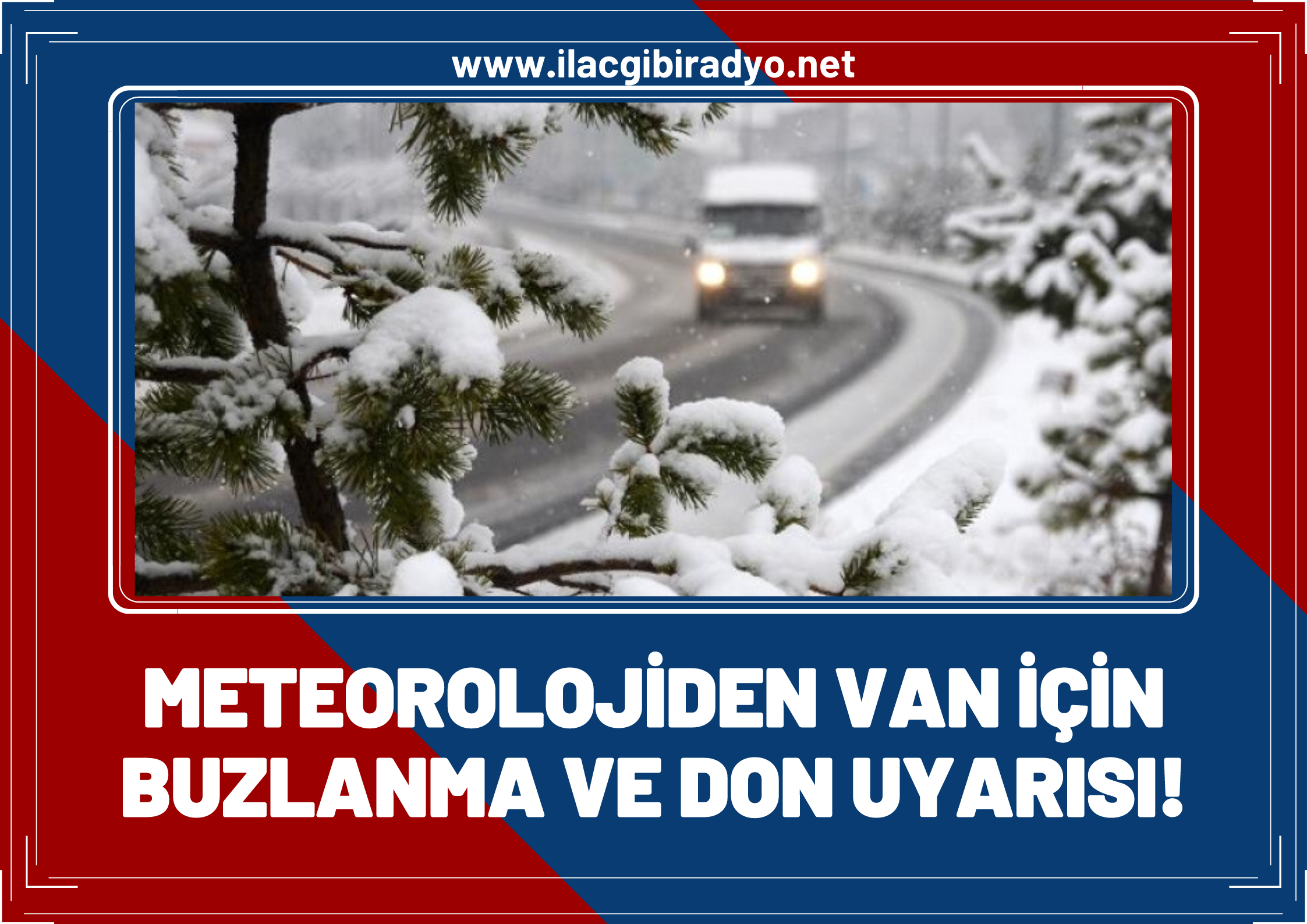 Meteorolojiden Van ve bölge illeri için flaş uyarı! O saatlerde don ve buzlanmaya dikkat