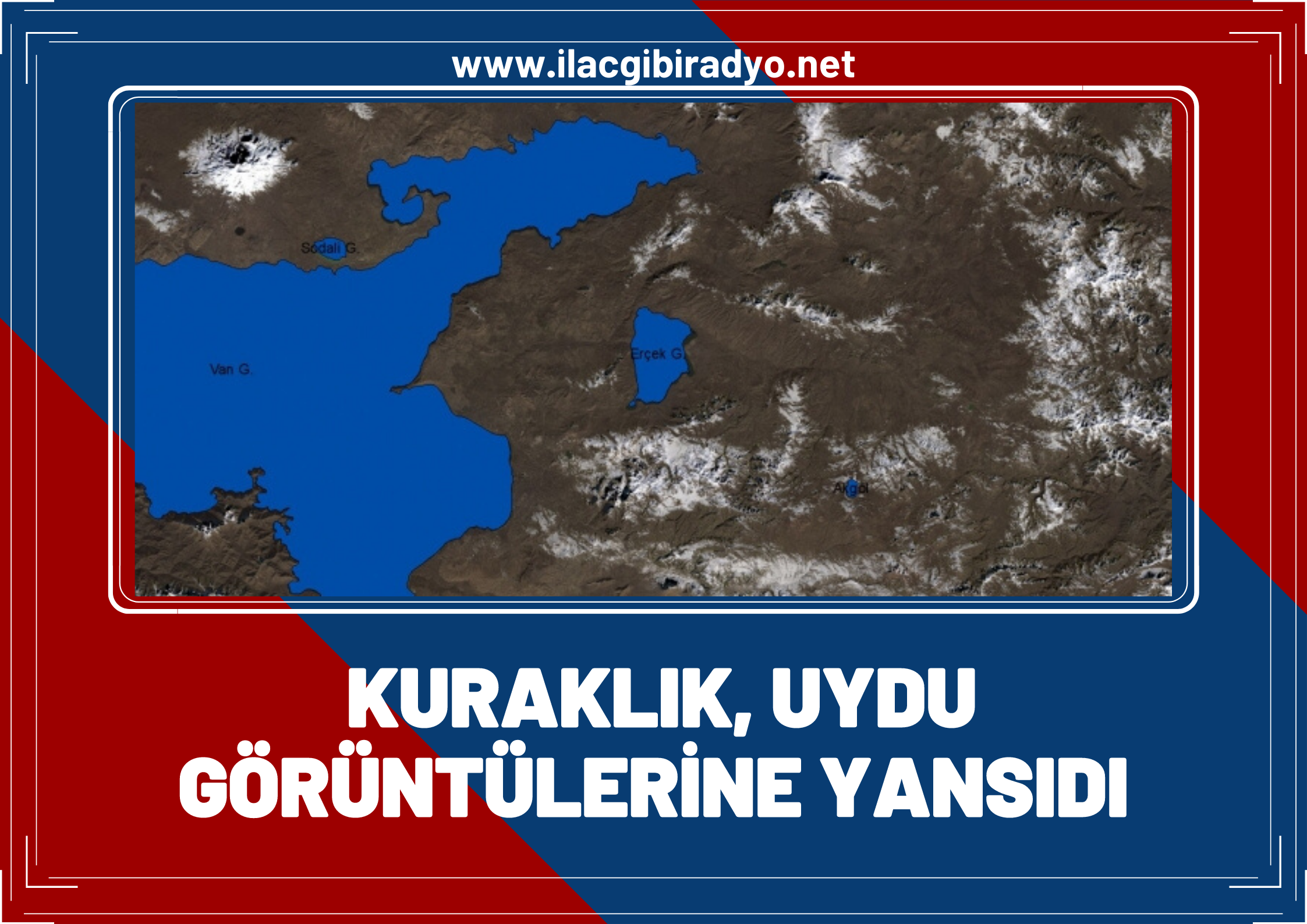 Van Gölü Havzası'ndaki kuraklık uydu görüntülerine yansıdı