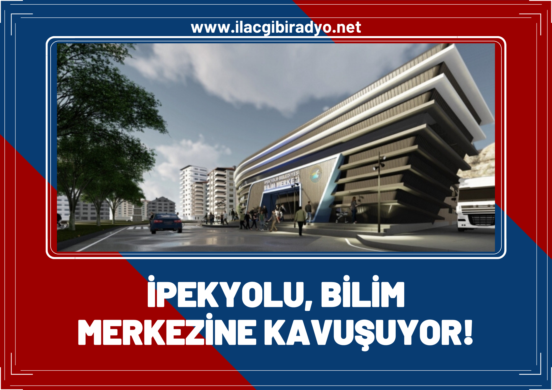 İpekyolu bilim merkezine kavuşuyor