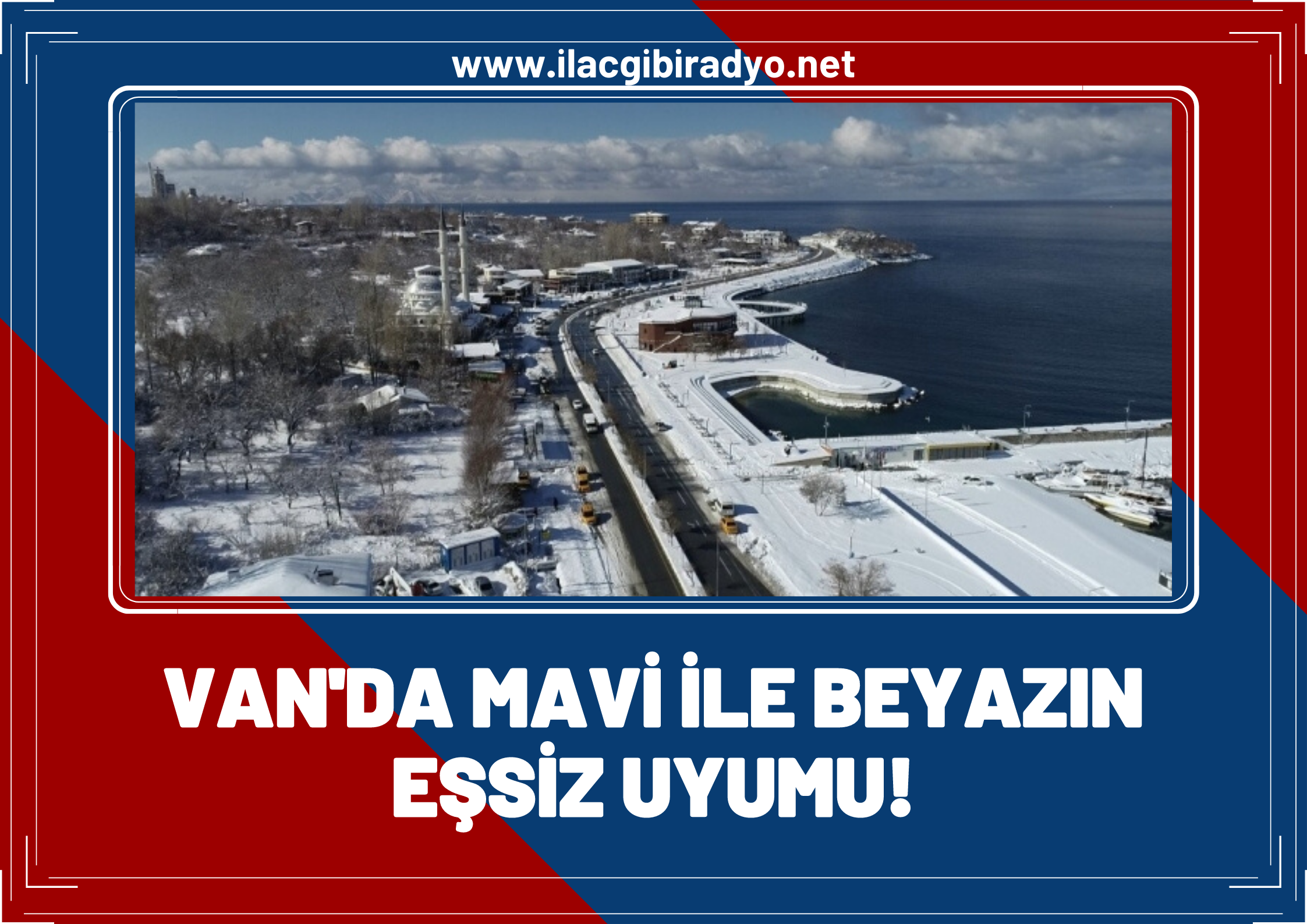 Van’da mavi ile beyazın eşsiz uyumu!