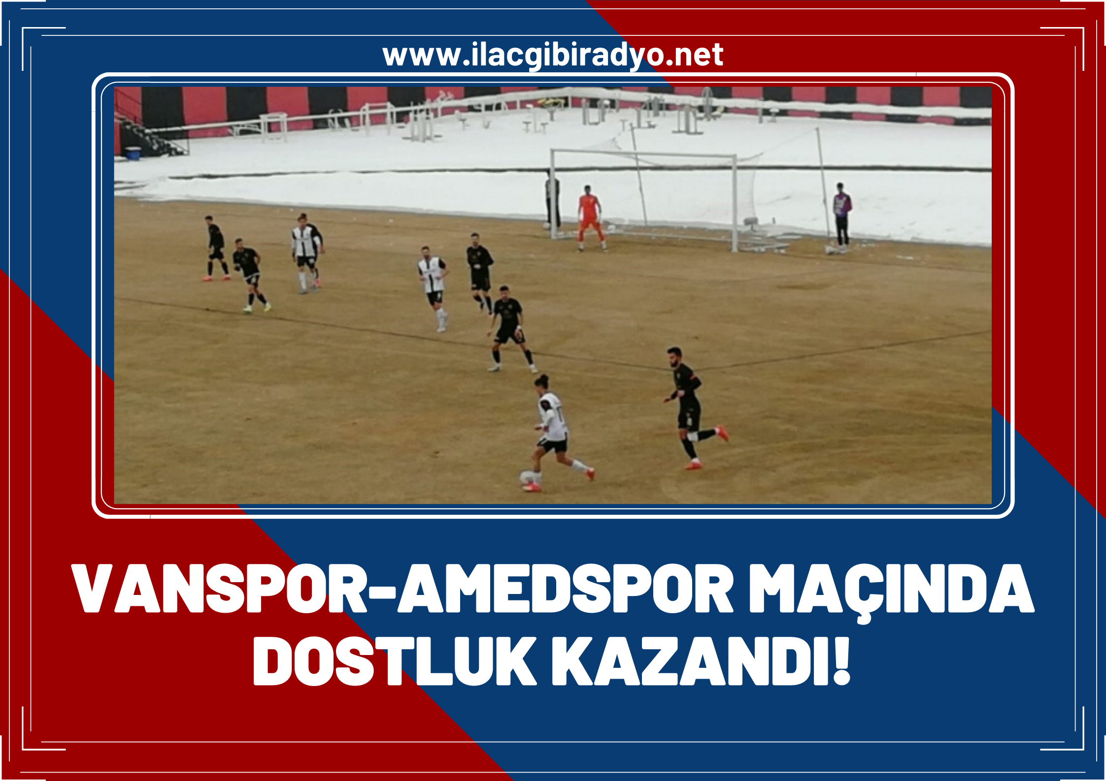 Van'da dostluk kazandı! Vanspor 2-4 Amedspor