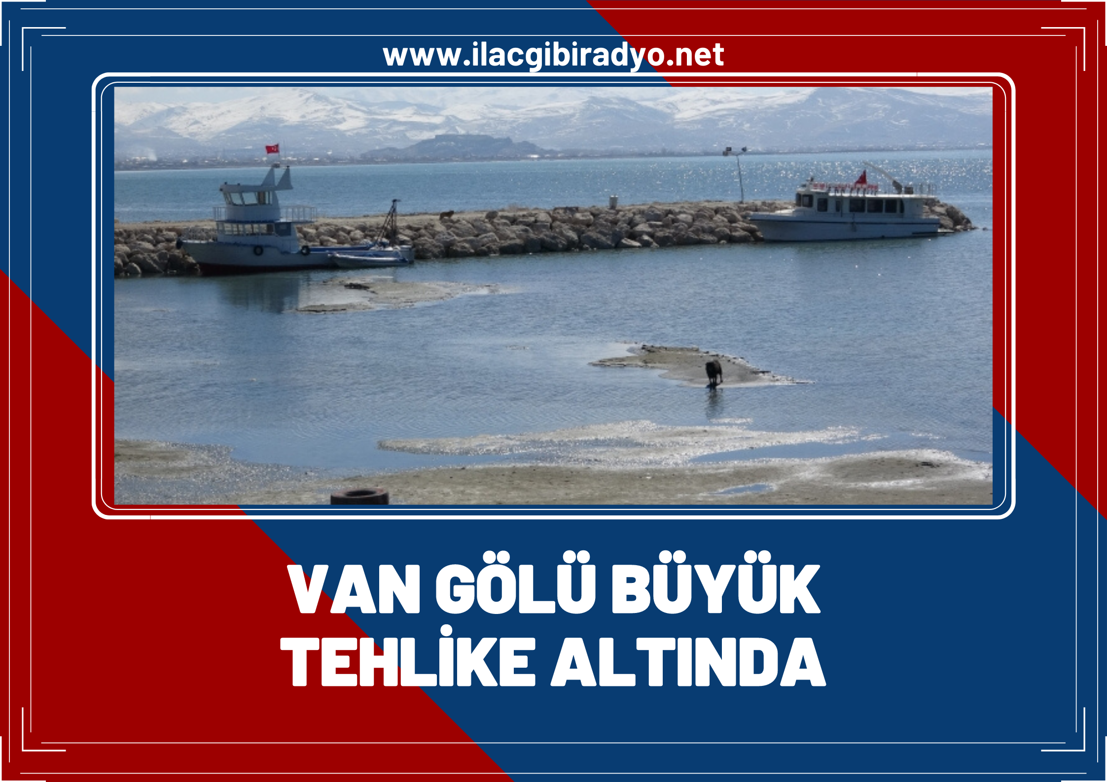 Van Gölü büyük tehlike altında!